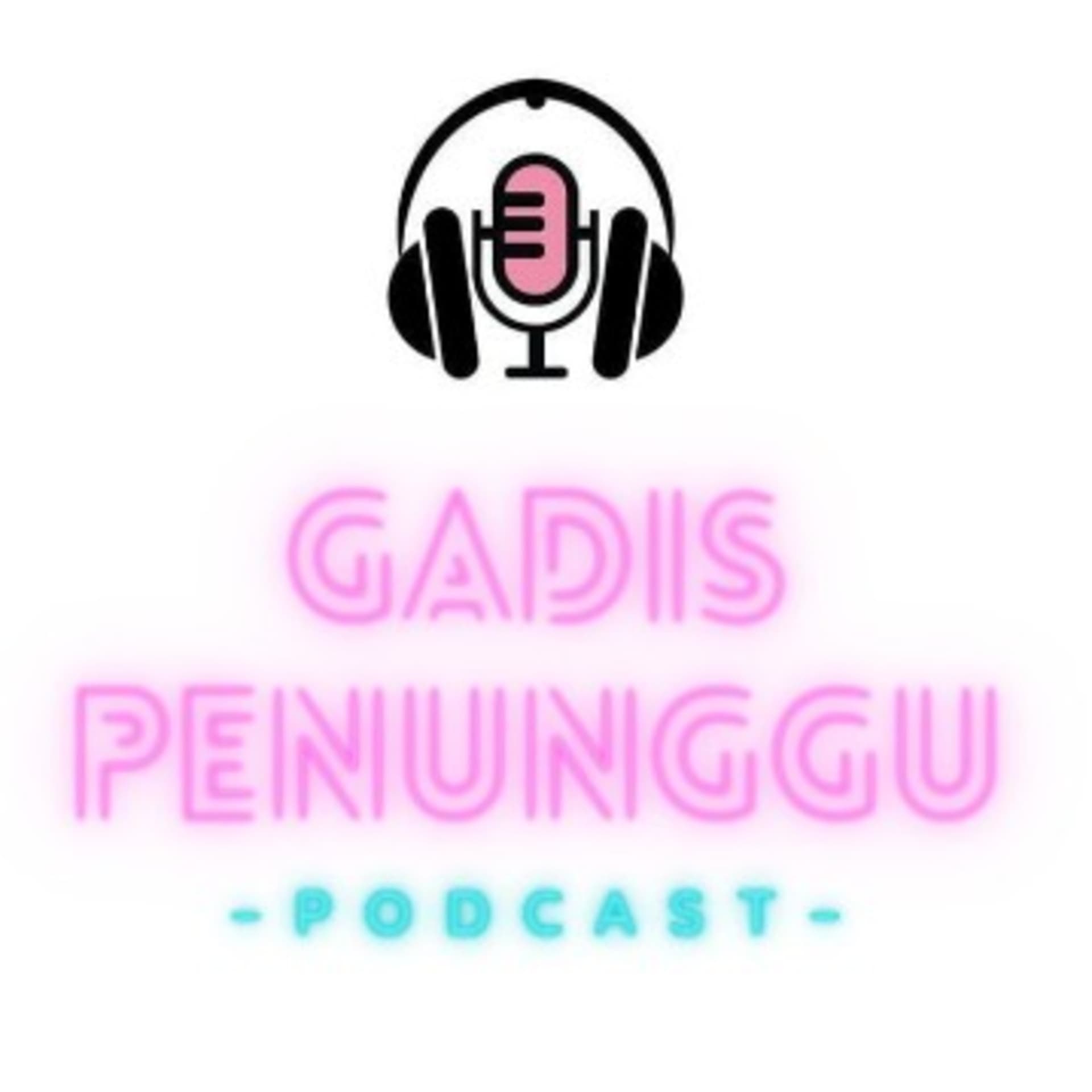 Gadis Penunggu - Podcasts