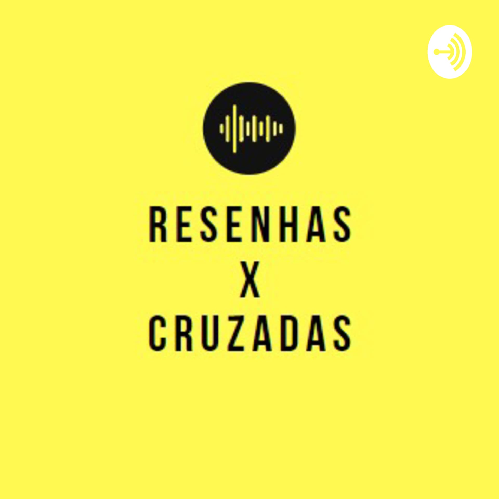 Resenhas Cruzadas - Podcasts