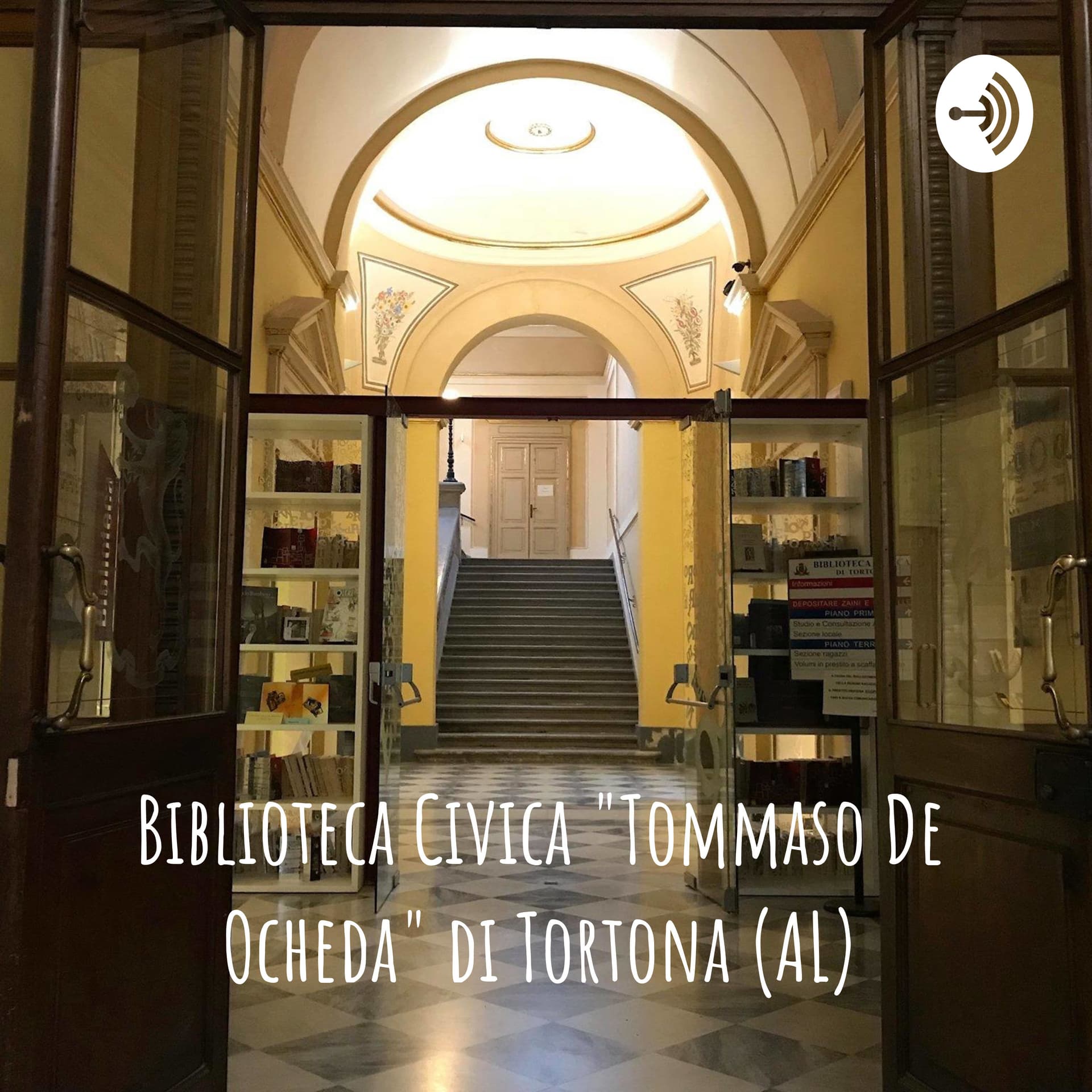Biblioteca Civica "Tommaso De Ocheda" di Tortona (AL) - Podcasts