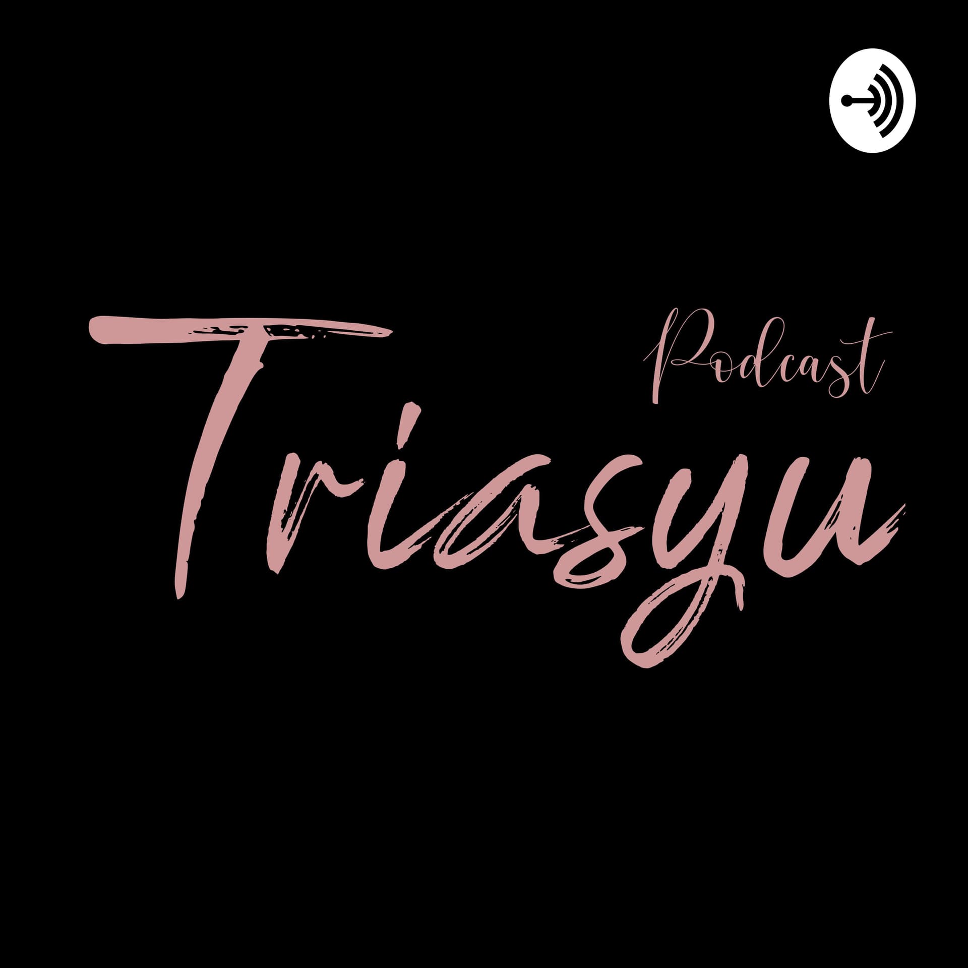Triasyu - Podcasts