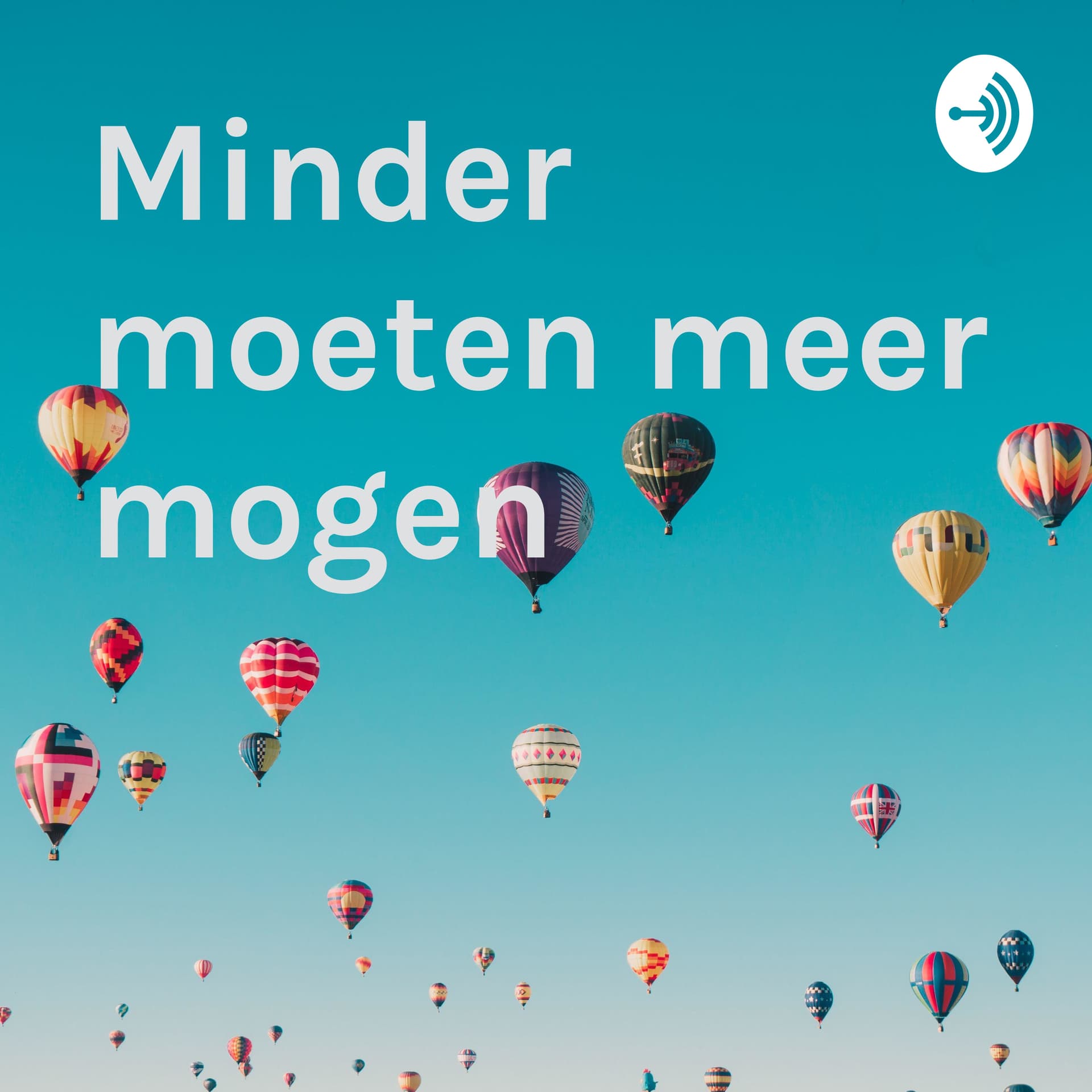 Minder moeten, Meer mogen! - Podcasts