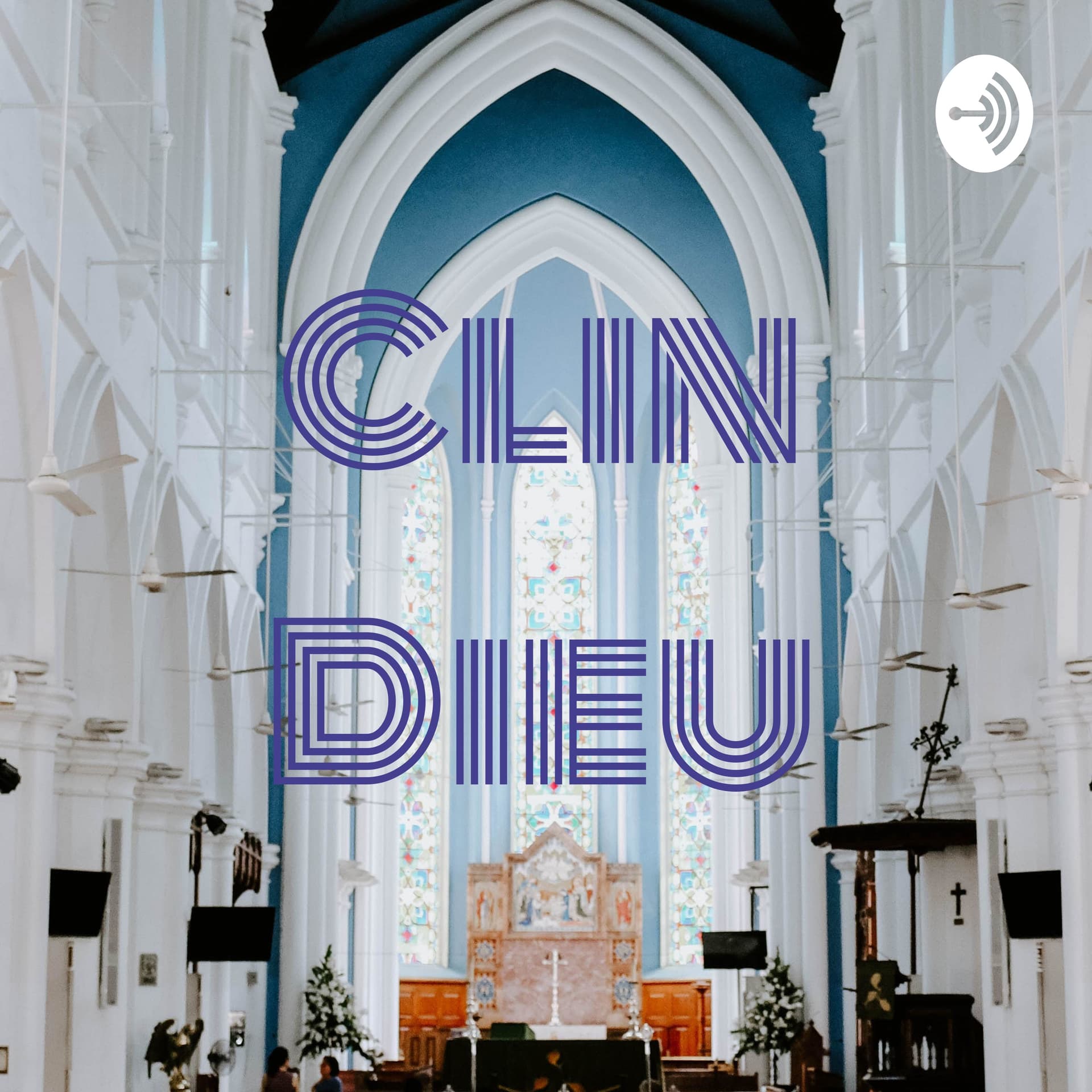 Clin Dieu - Podcasts