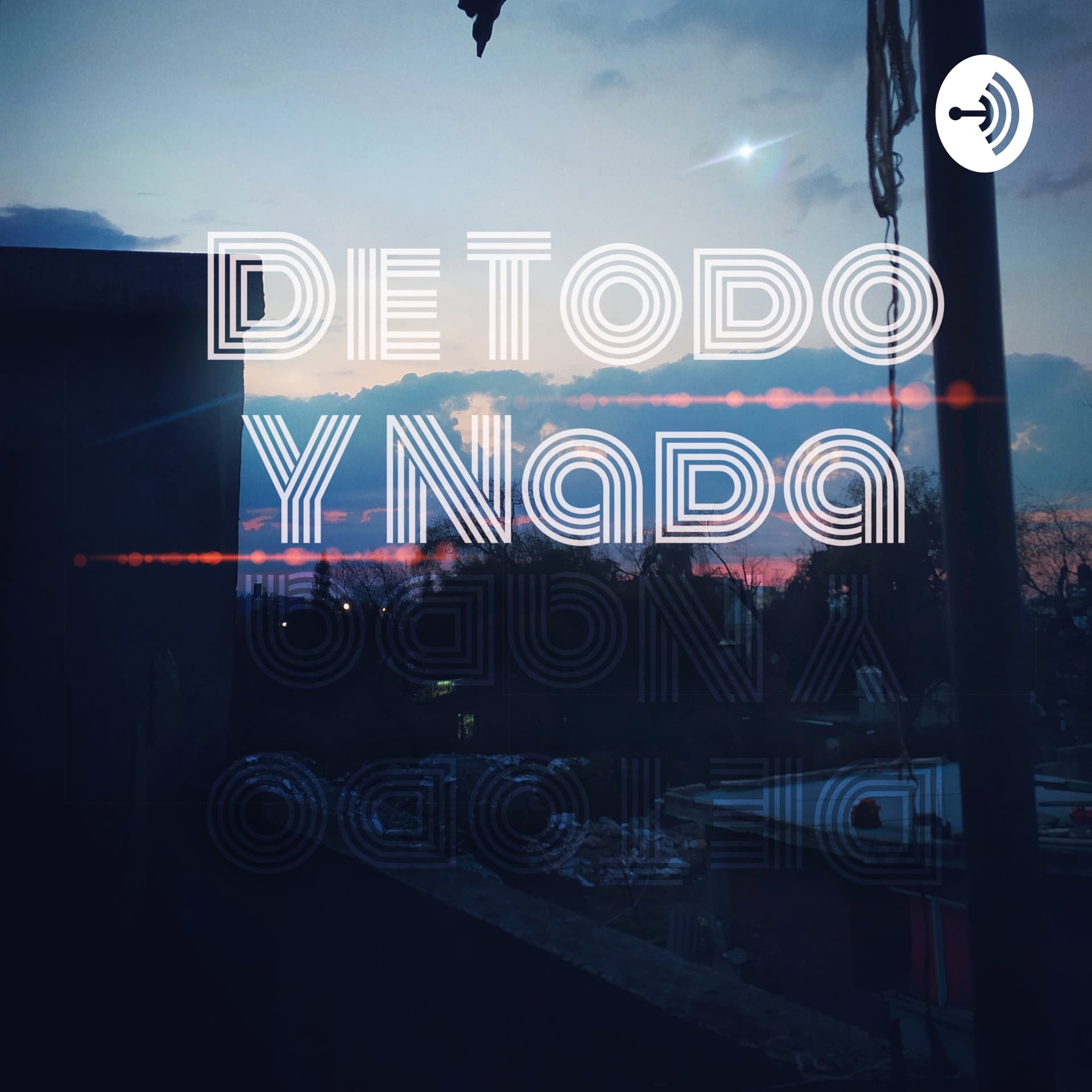 De Todo Y Nada Con Nes - Podcasts