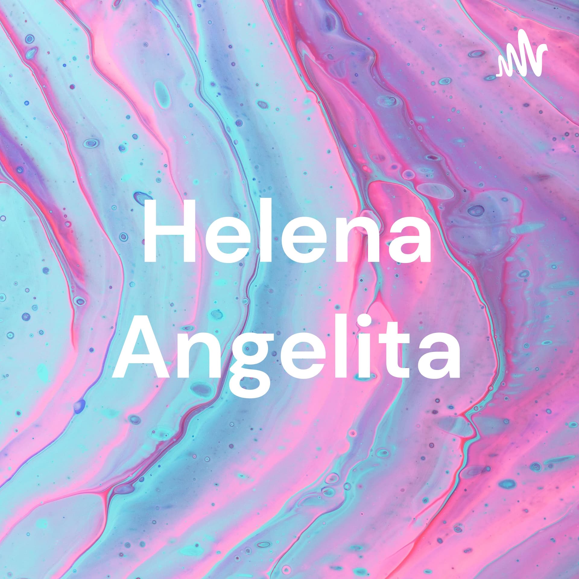 Helena Angelita - Podcasts