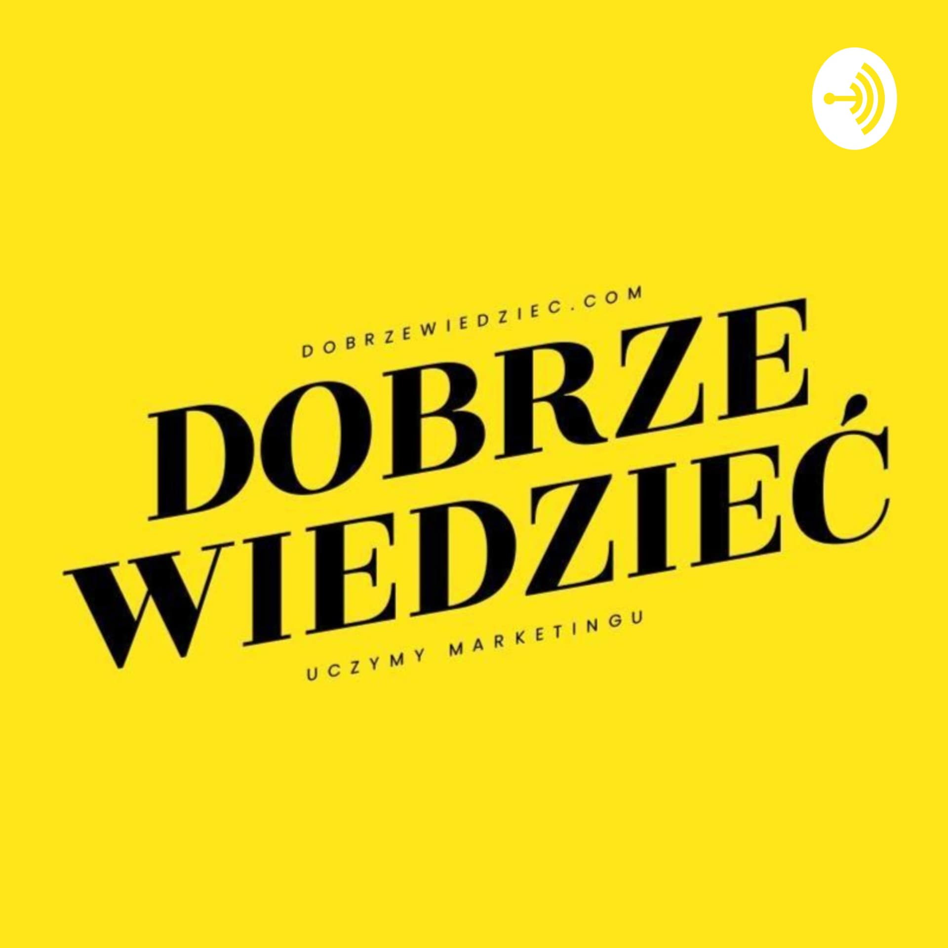 Dobrze Wiedzieć - Podcasts
