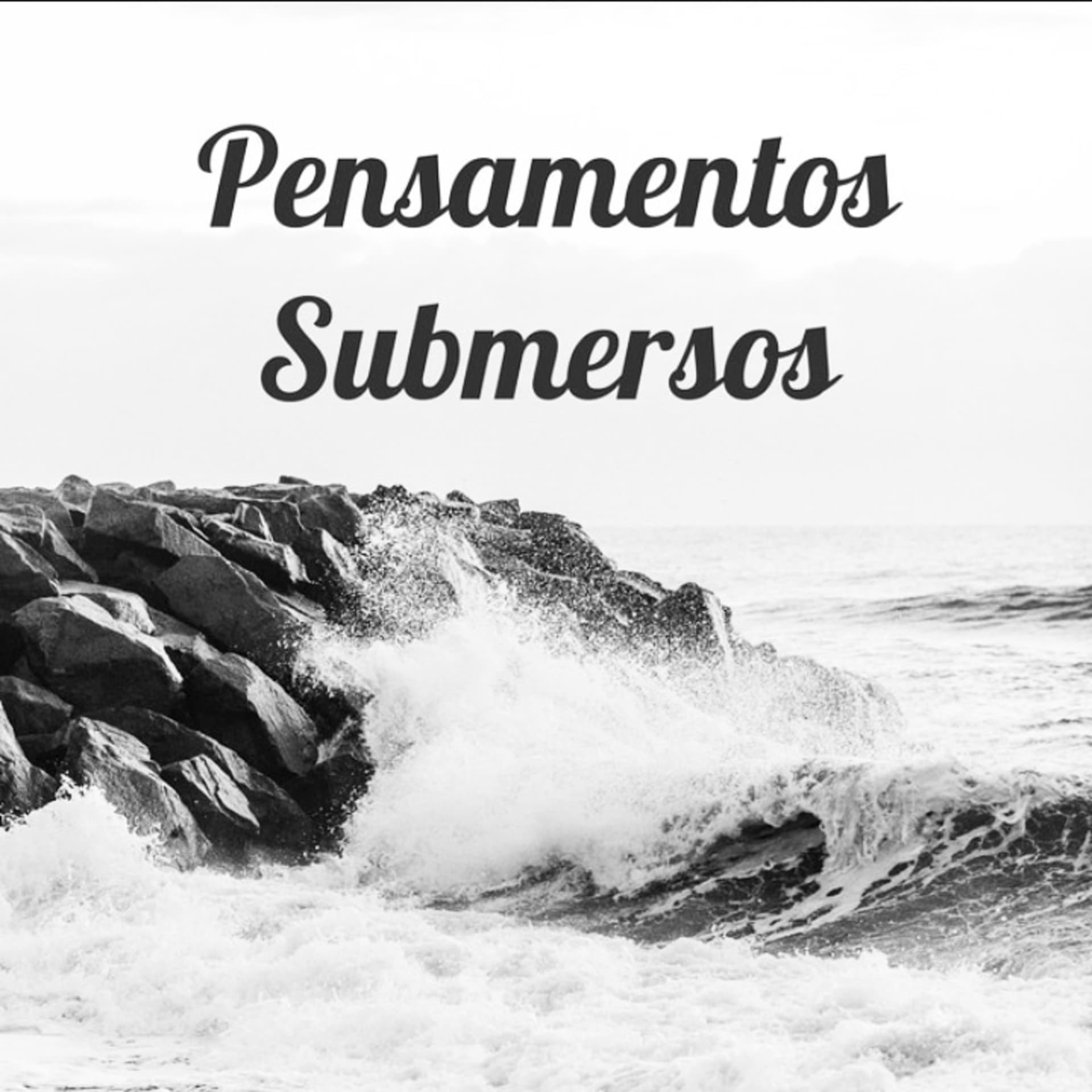 Pensamentos Submersos - Podcast - Podcasts