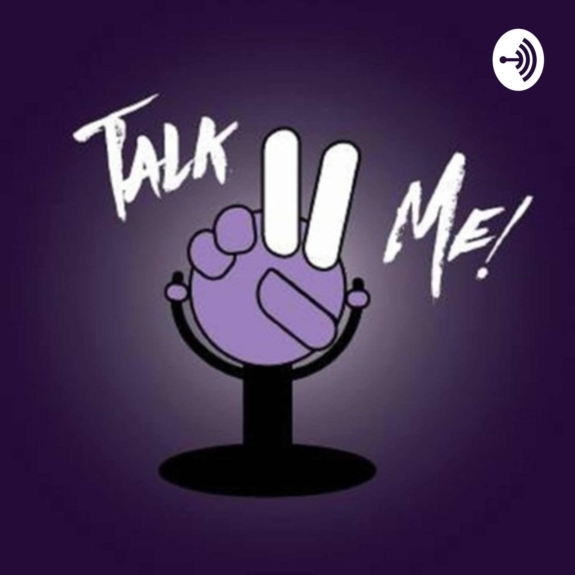 The Talk to Me Podcast - Podcasts