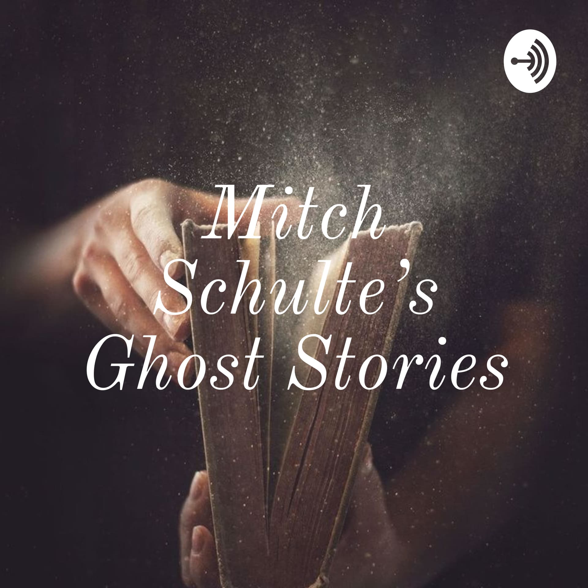 Mitch Schulte's Ghost Stories - Podcasts