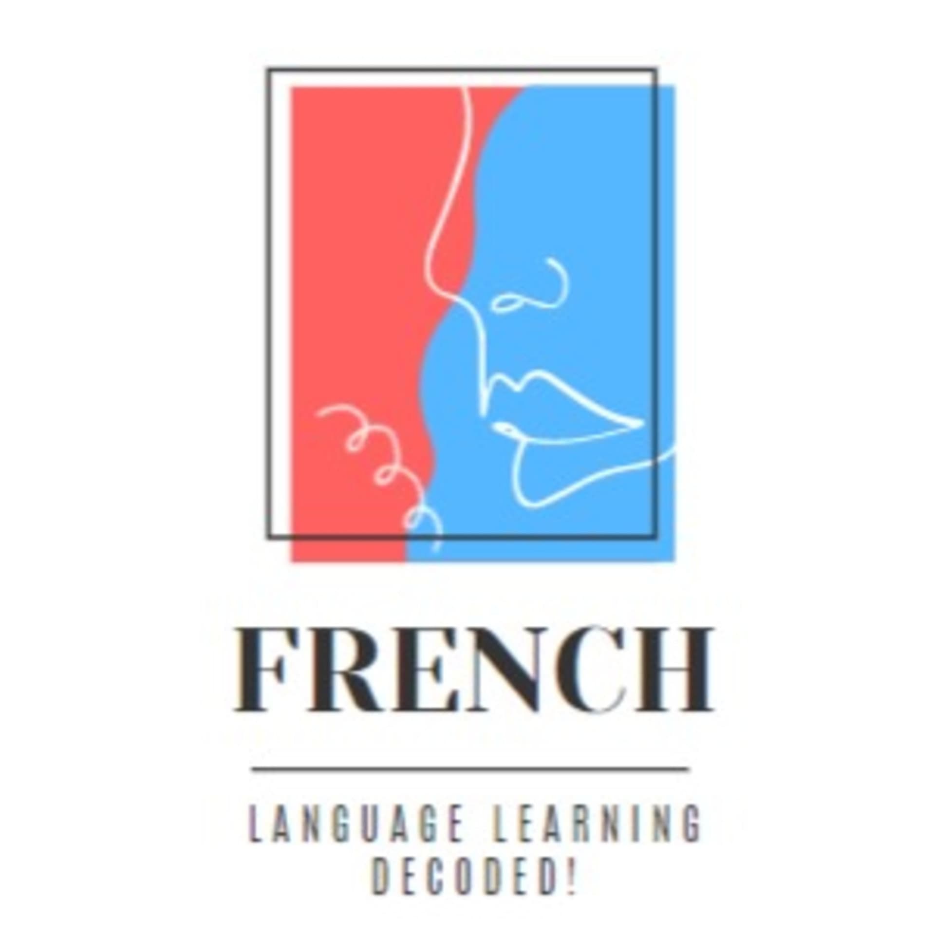 French Language Learning Decoded - Podcasts