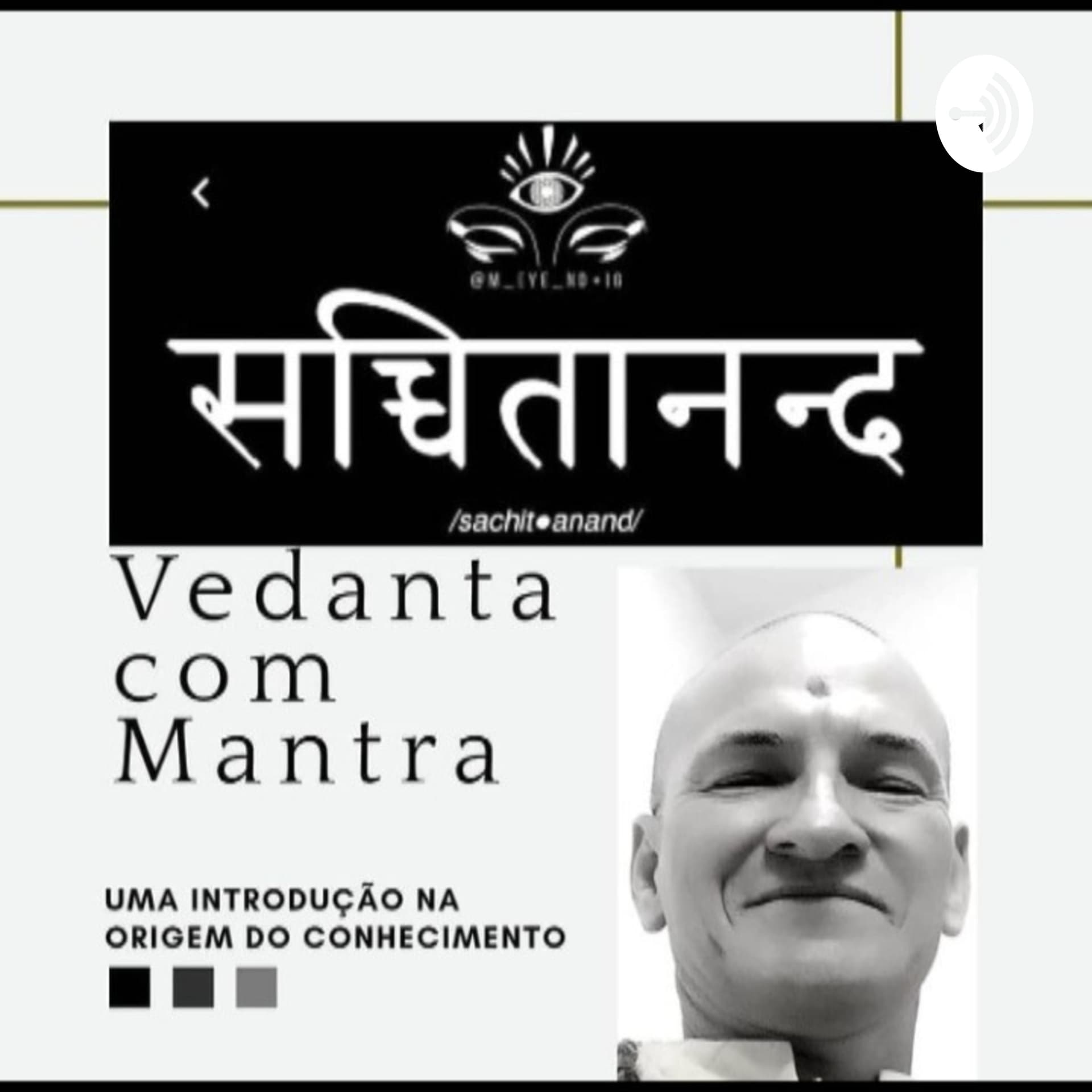 Vedanta Com Mantra - Podcasts
