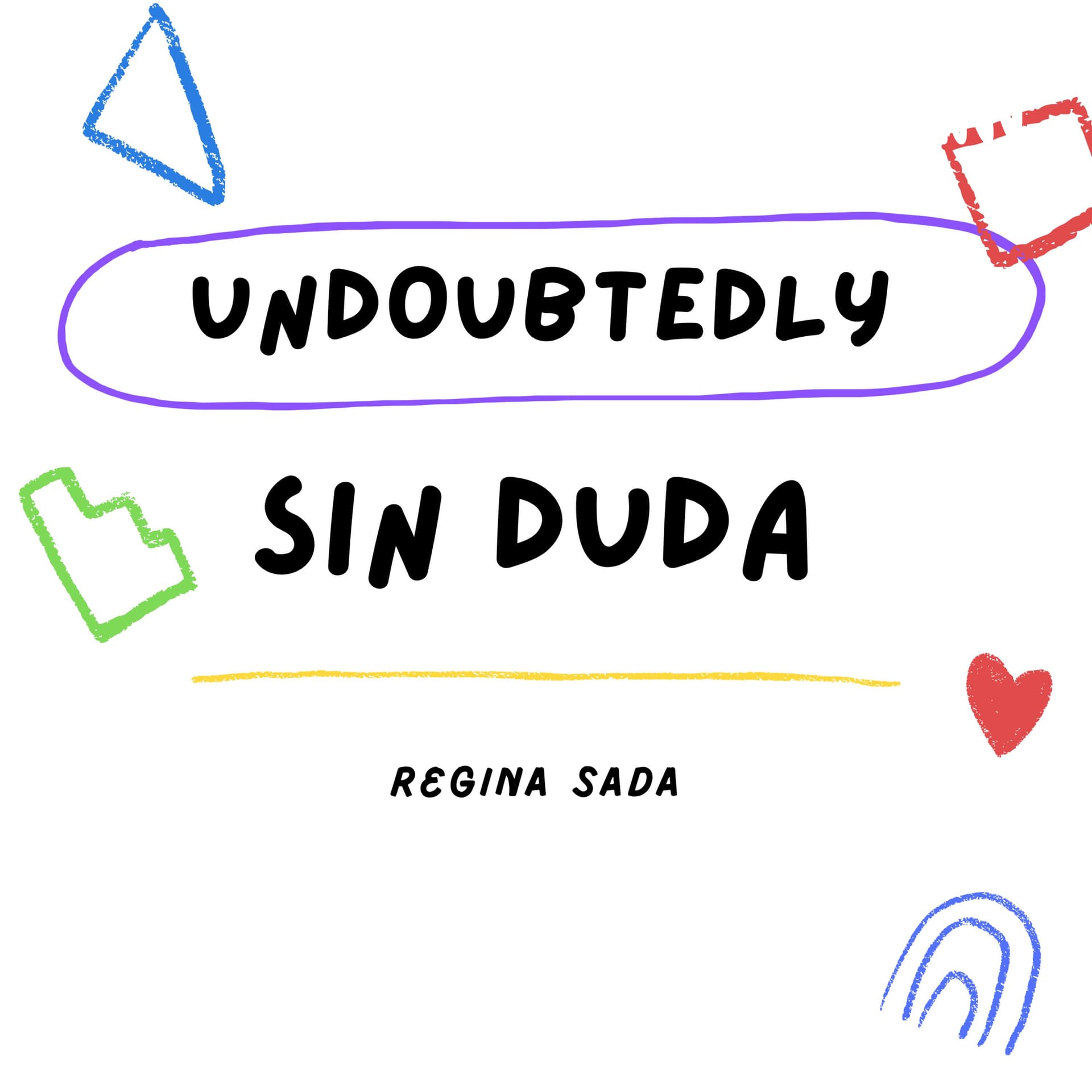 Undoubtedly / Sin Duda - Podcasts