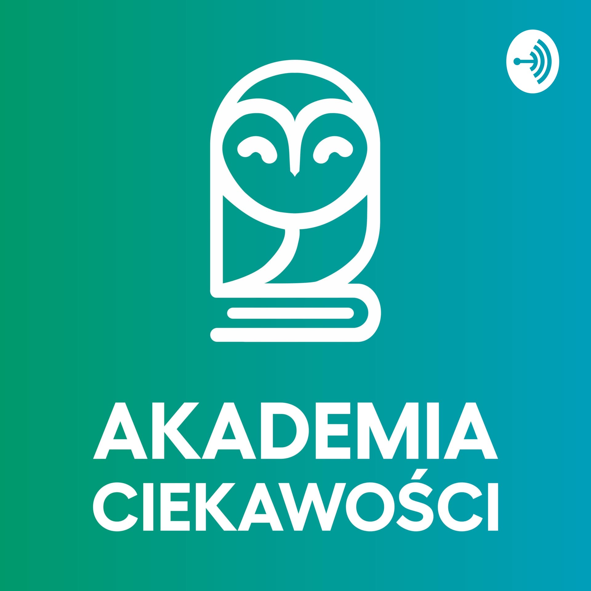 Akademia Ciekawości - Podcasts