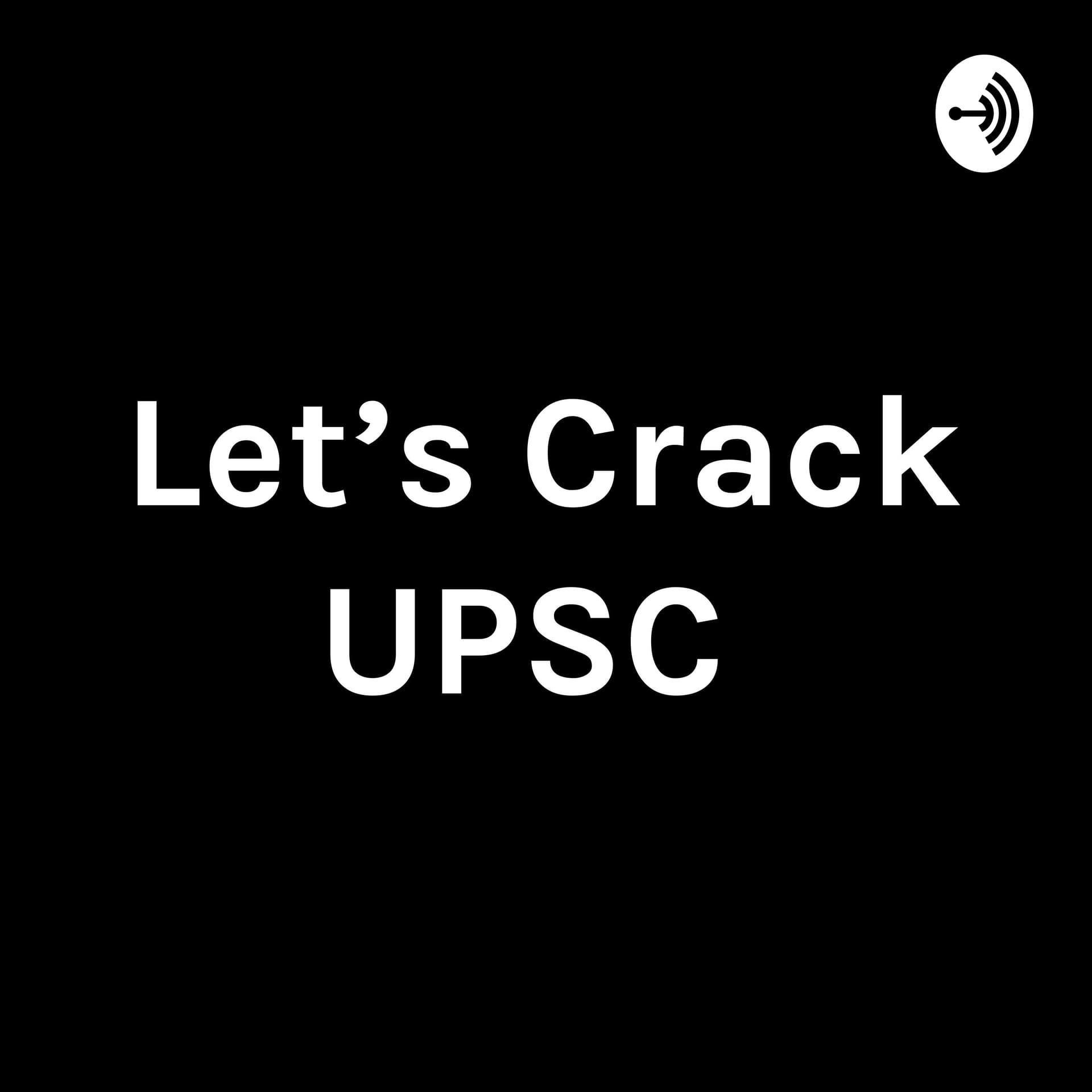 Let's Crack UPSC - Podcasts