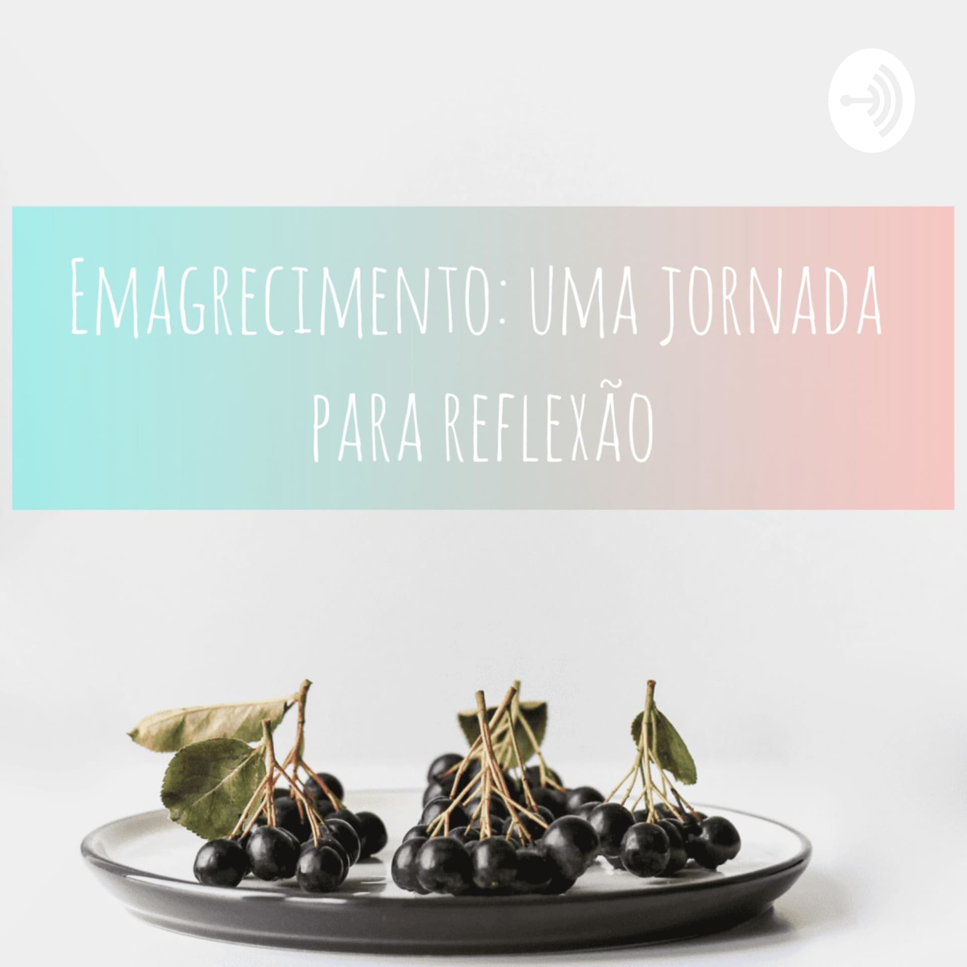 Emagrecer e as dificuldades no caminho. Venha descobrir que emagrecer é totalidade mente e corpo. - Podcasts
