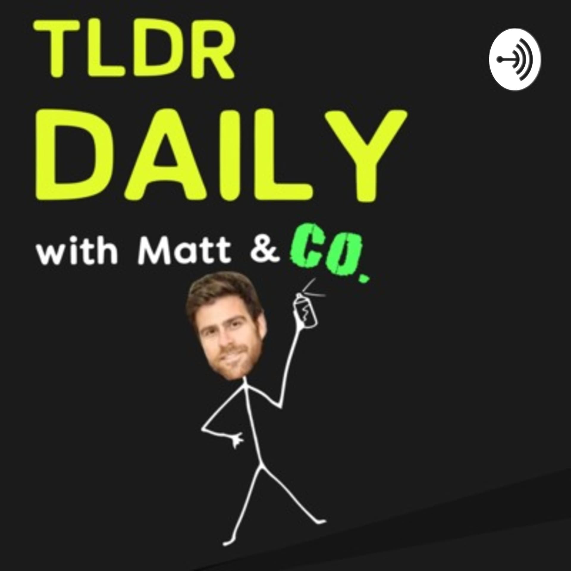 TLDR Daily with Matt & Co - Podcasts