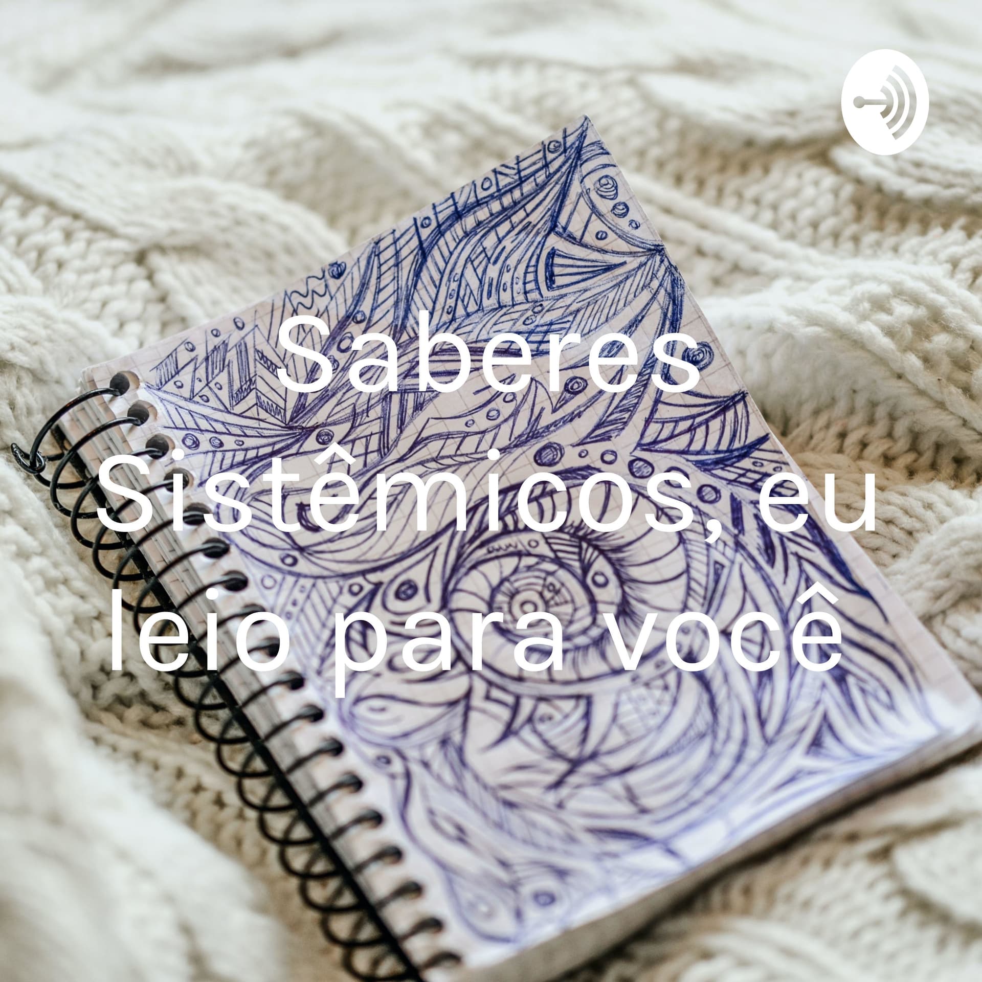 Saberes Sistêmicos, eu leio para você - Podcasts