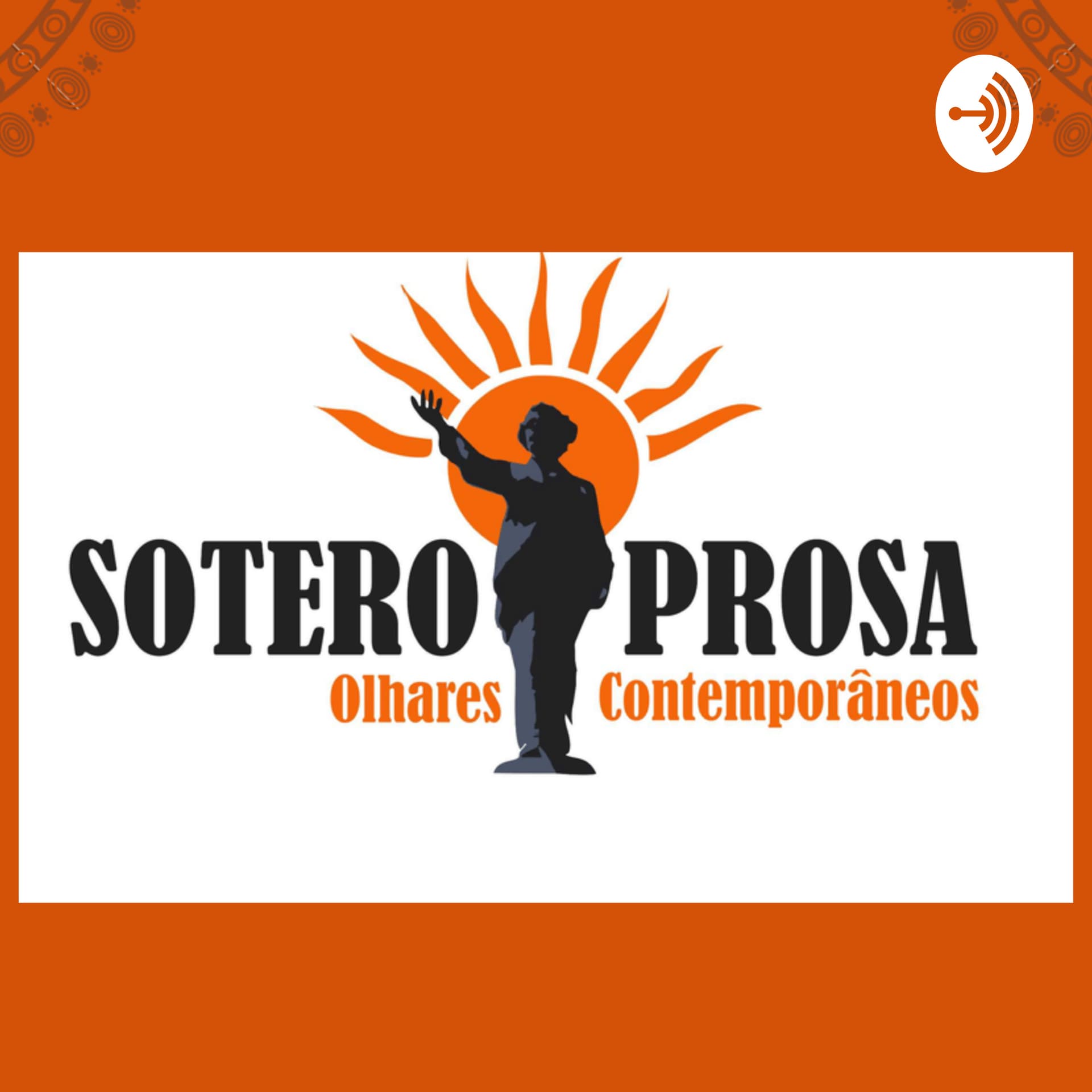 Soteroprosa Olhares Contemporâneos - Podcasts
