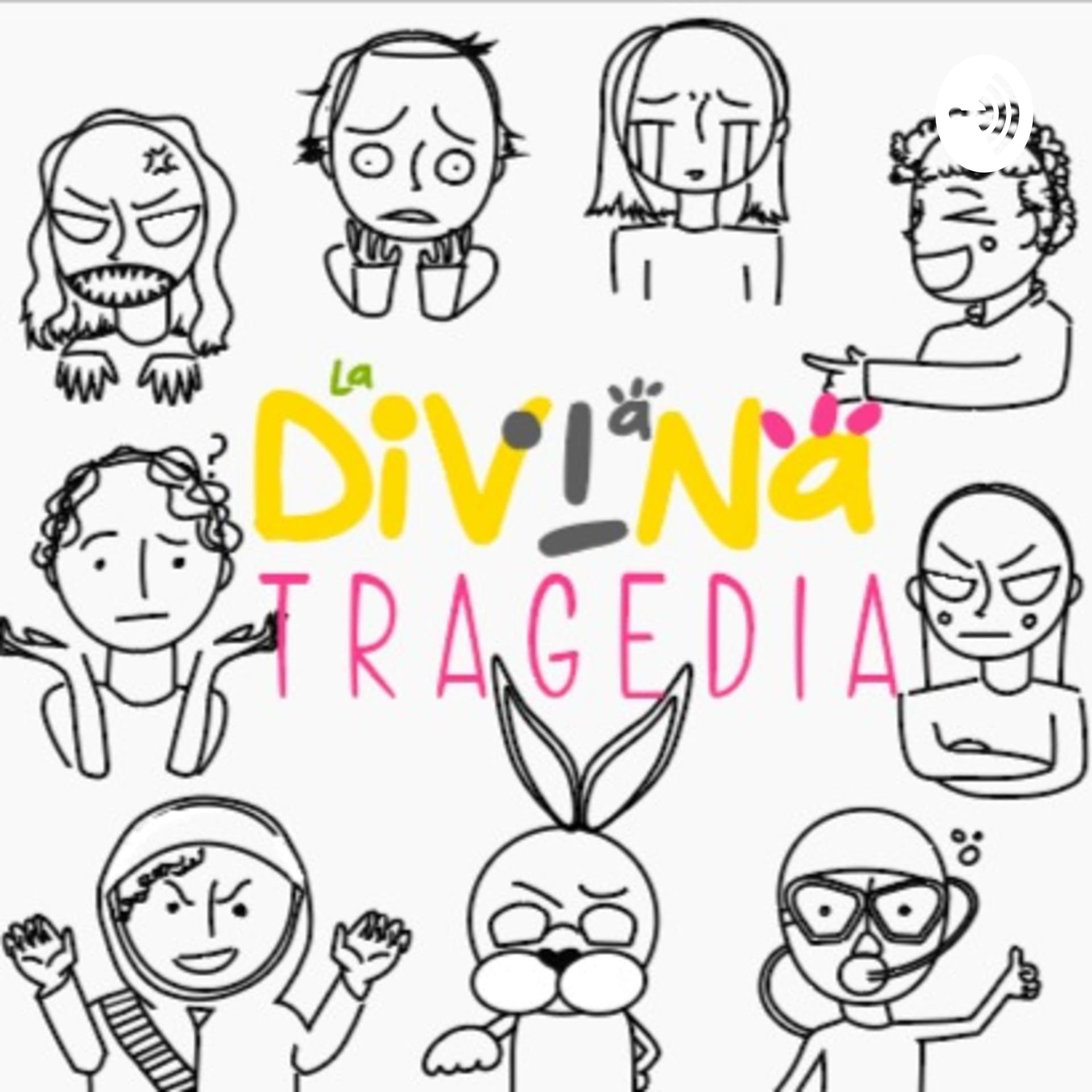 La Divina Tragedia - Podcasts