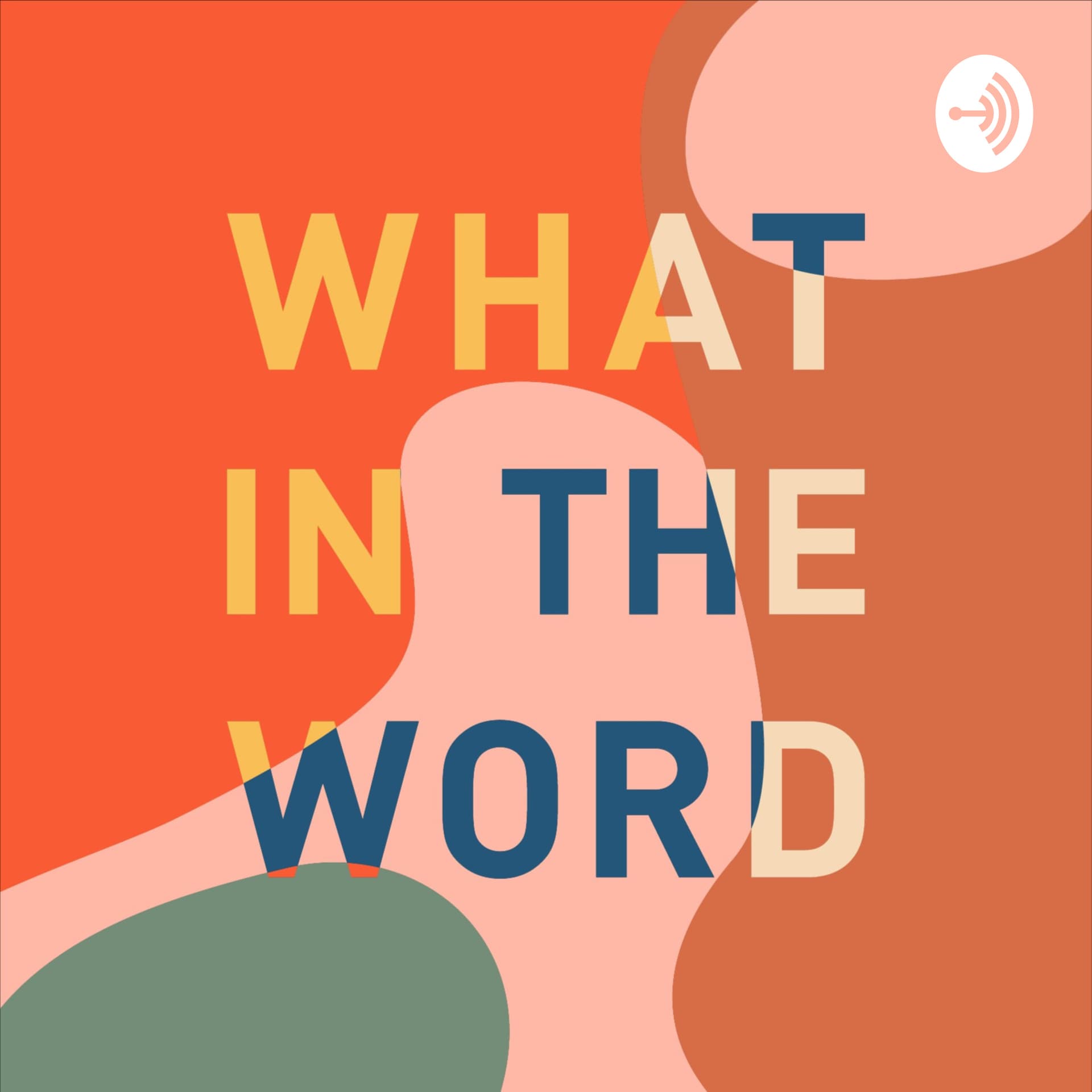 What In The Word - Podcasts