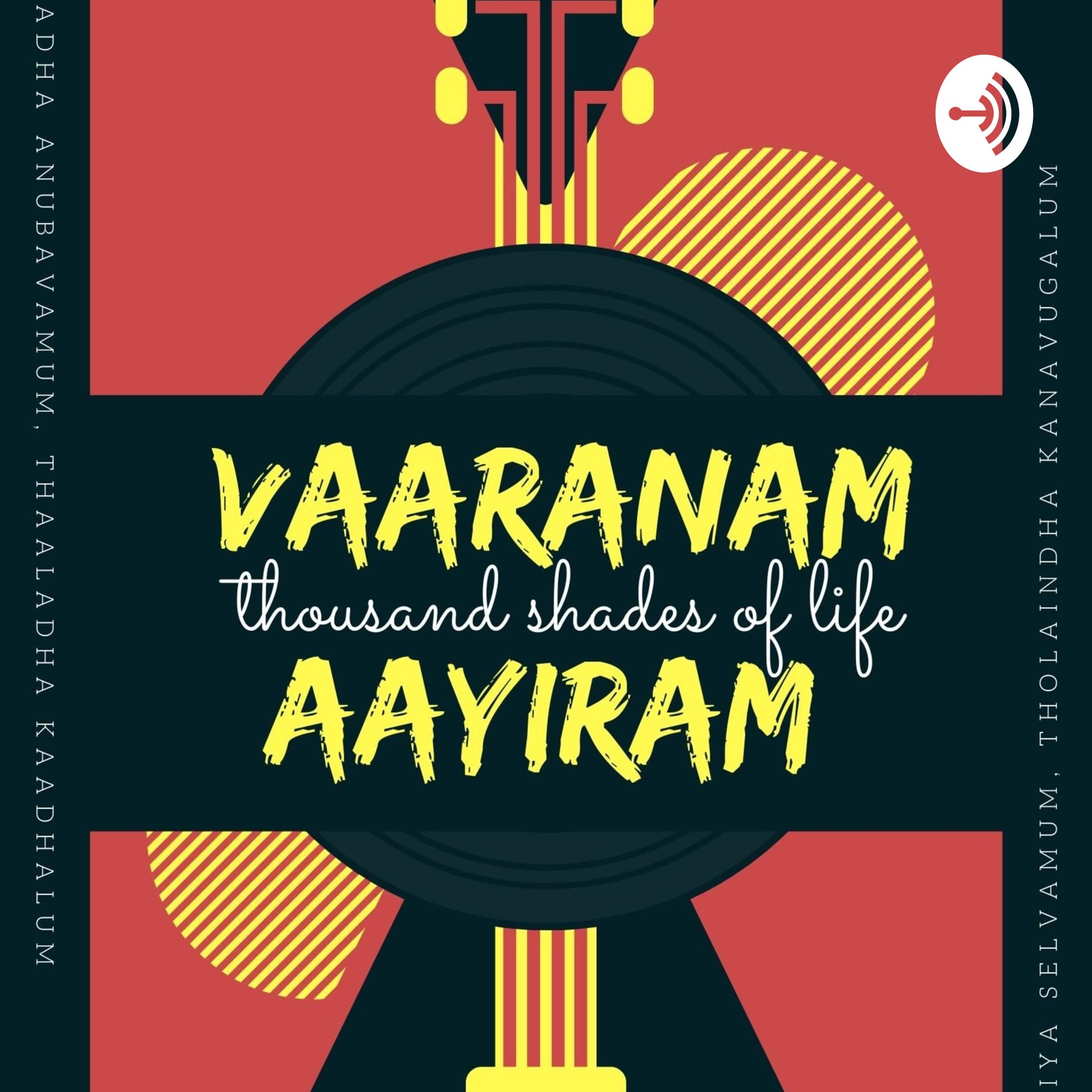 Vaaranam Aayiram - வாரணம் ஆயிரம் - Podcasts