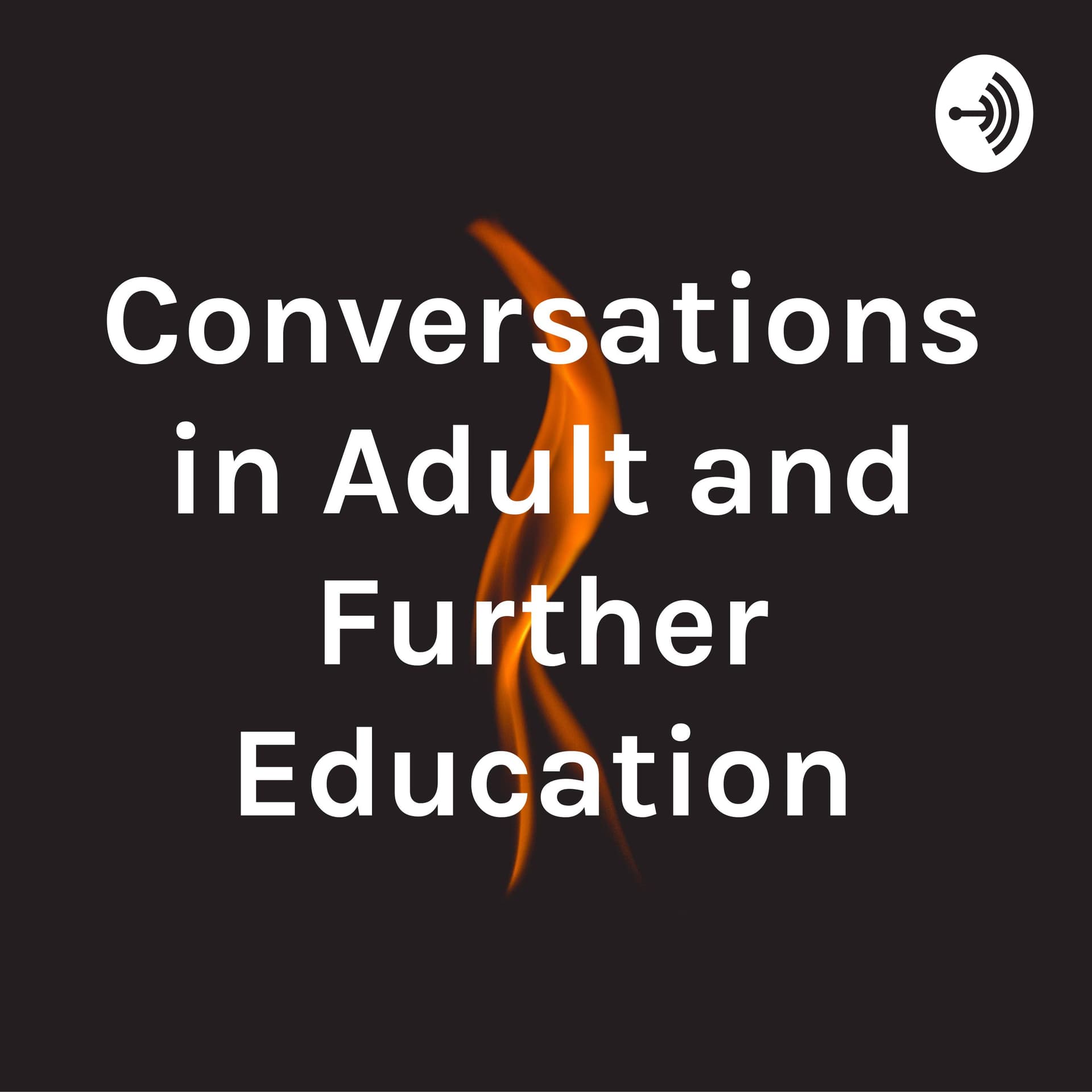 Conversations in Adult and Further Education - Podcasts