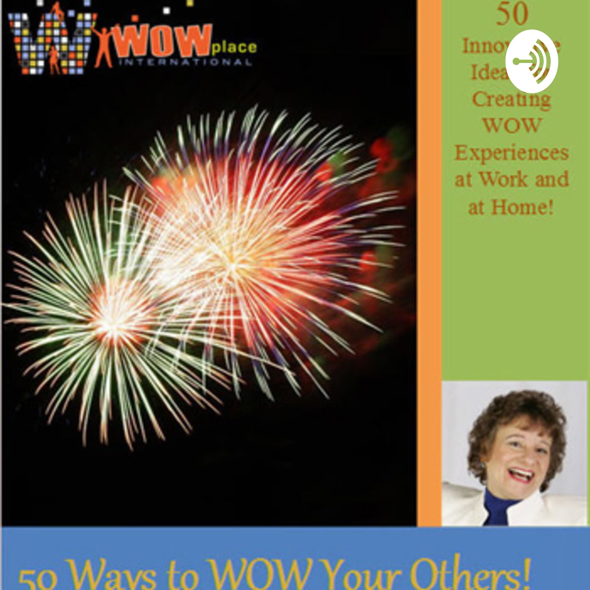 50 Ways to WOW Your Others at Work - Podcasts