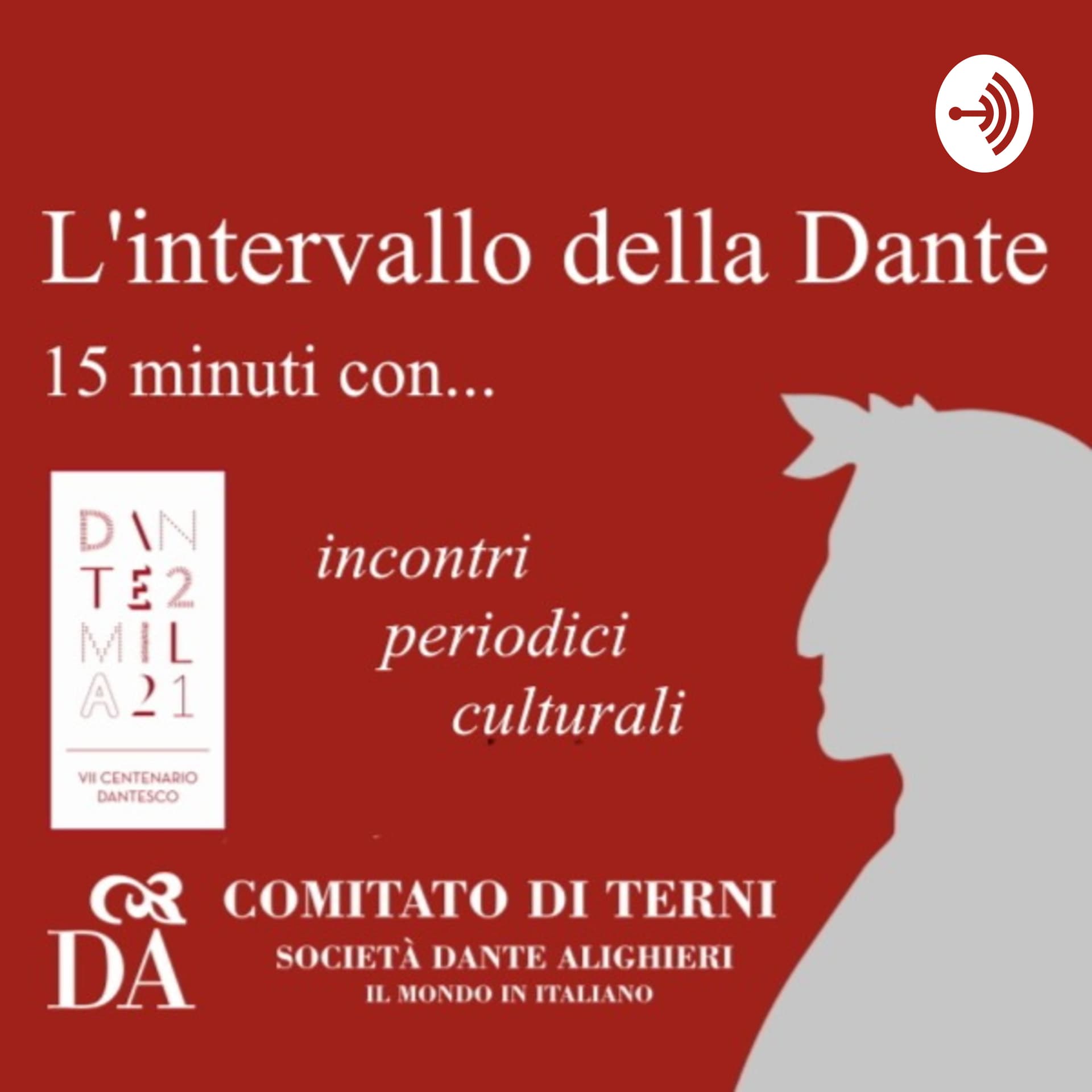 L’intervallo della Dante - 15 minuti con... - Podcasts