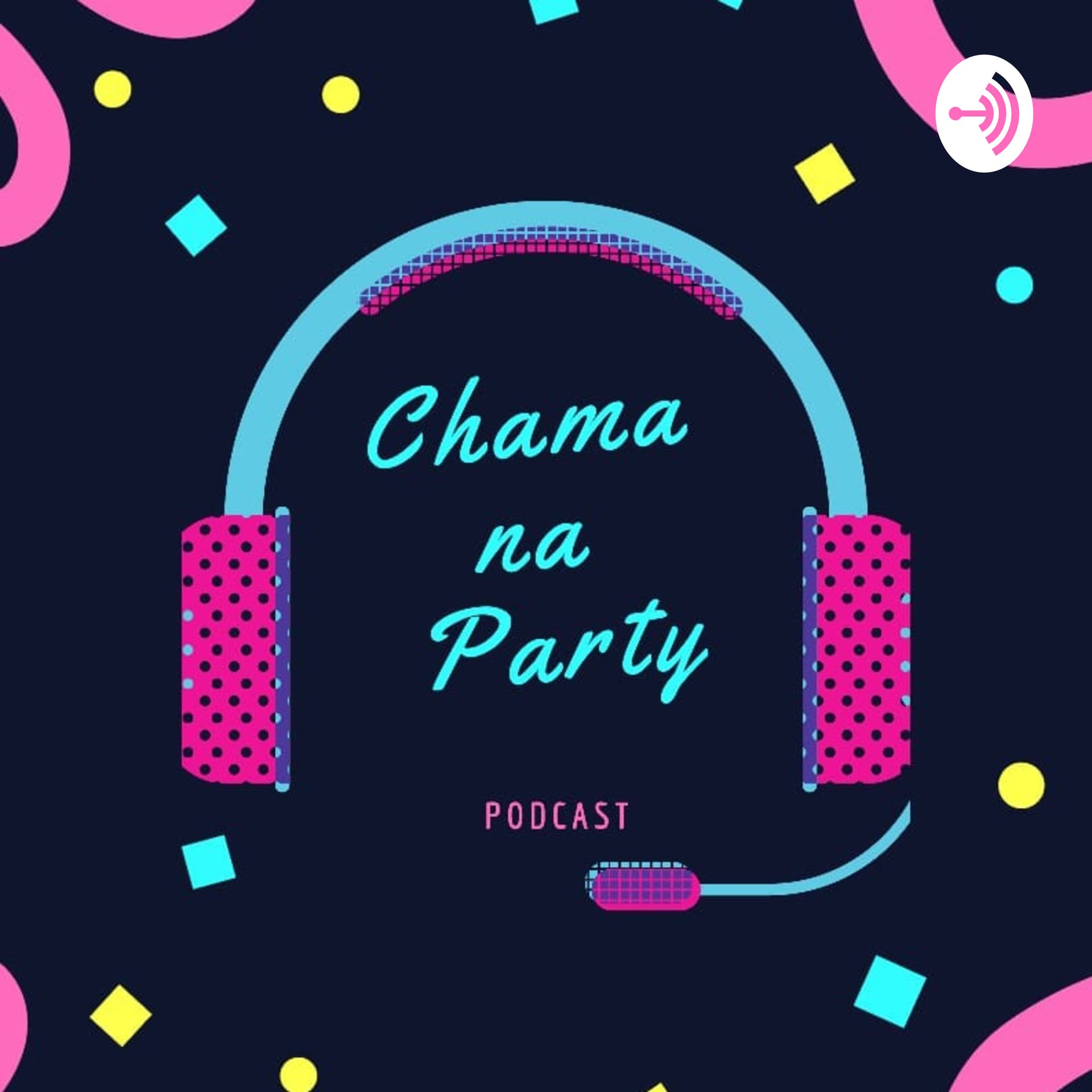 Chama Na Party - Podcasts