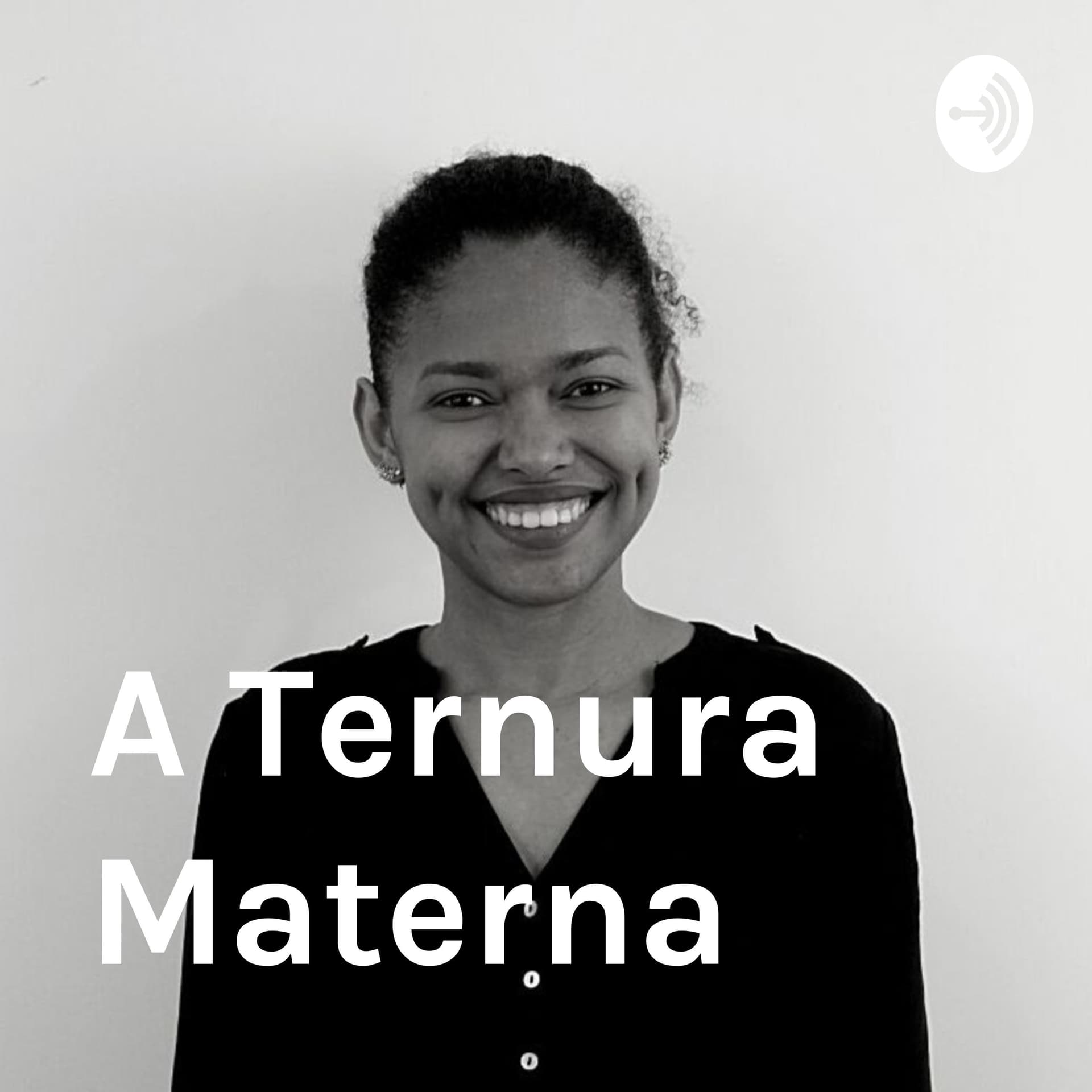 A Ternura Materna - Podcasts