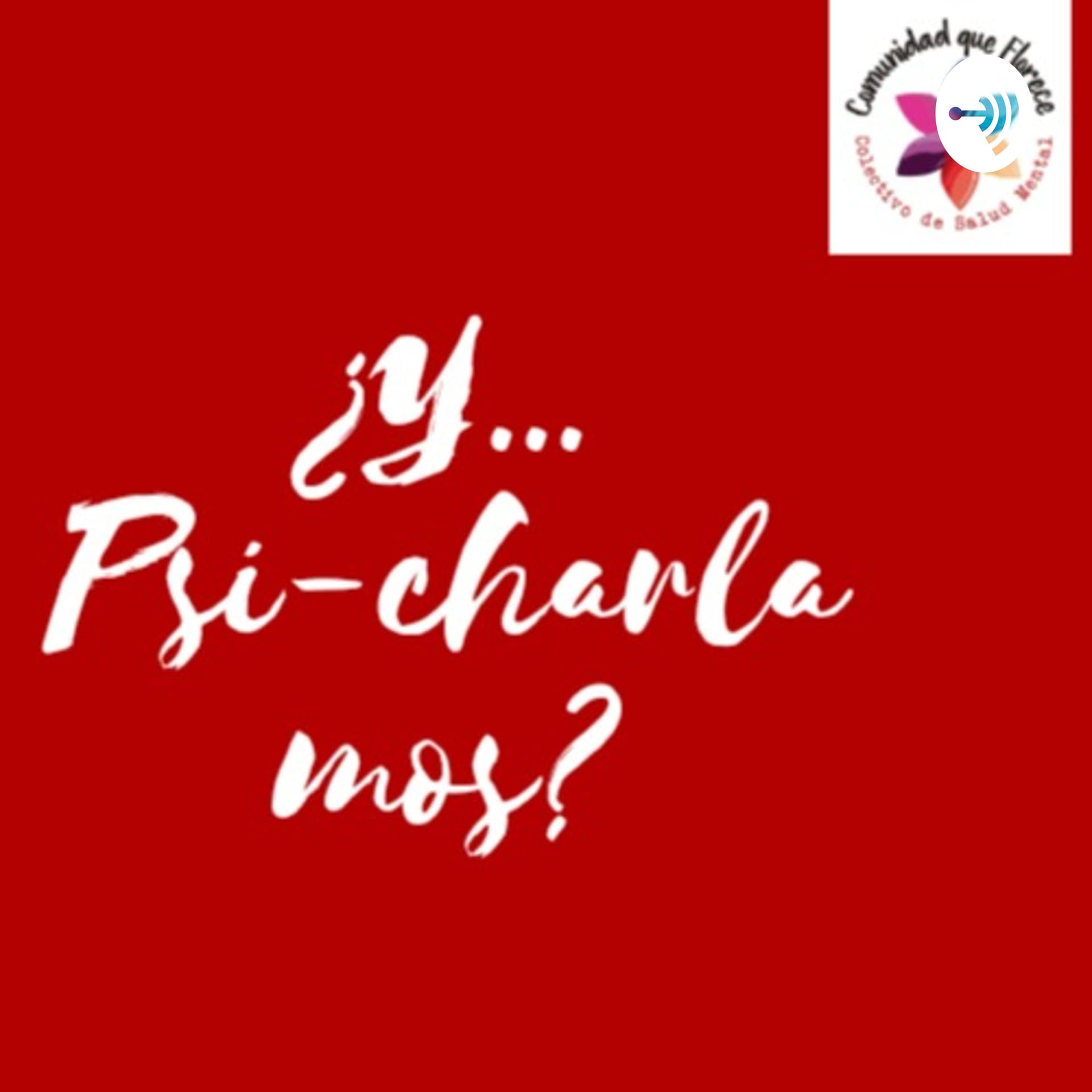 ¿Y... Psi-charlamos? - Podcasts
