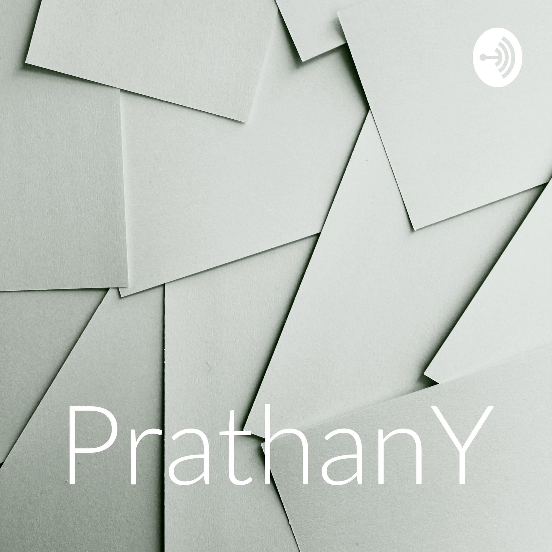 PrathanY - Podcasts