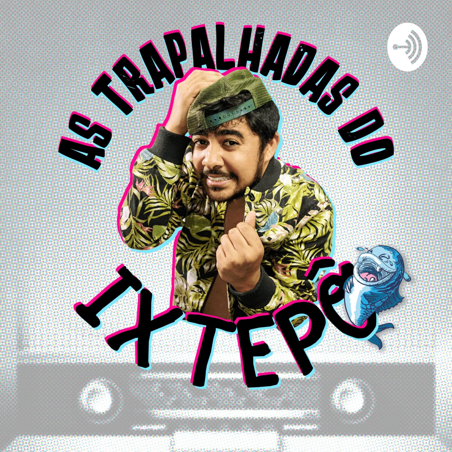 ixtepô - Podcasts
