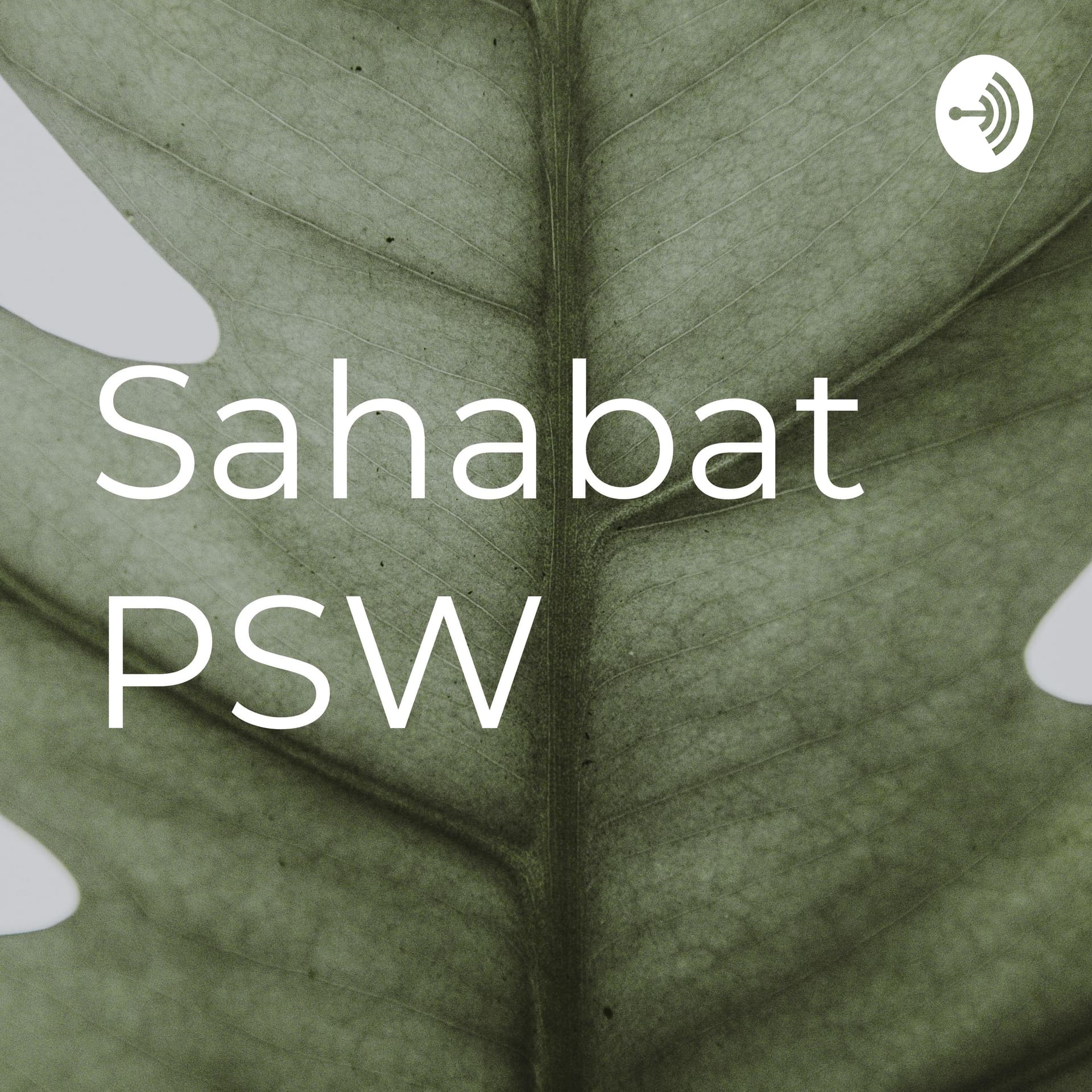 Sahabat PSW - Podcasts
