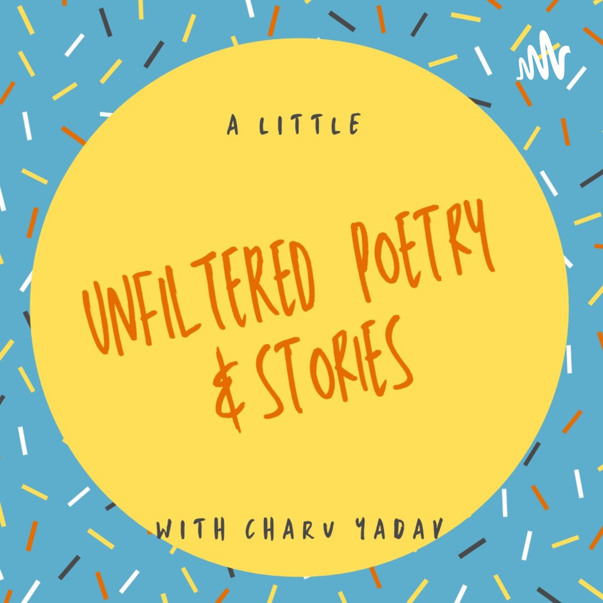 A Little UNFILTERED Poetry & Stories - Podcasts