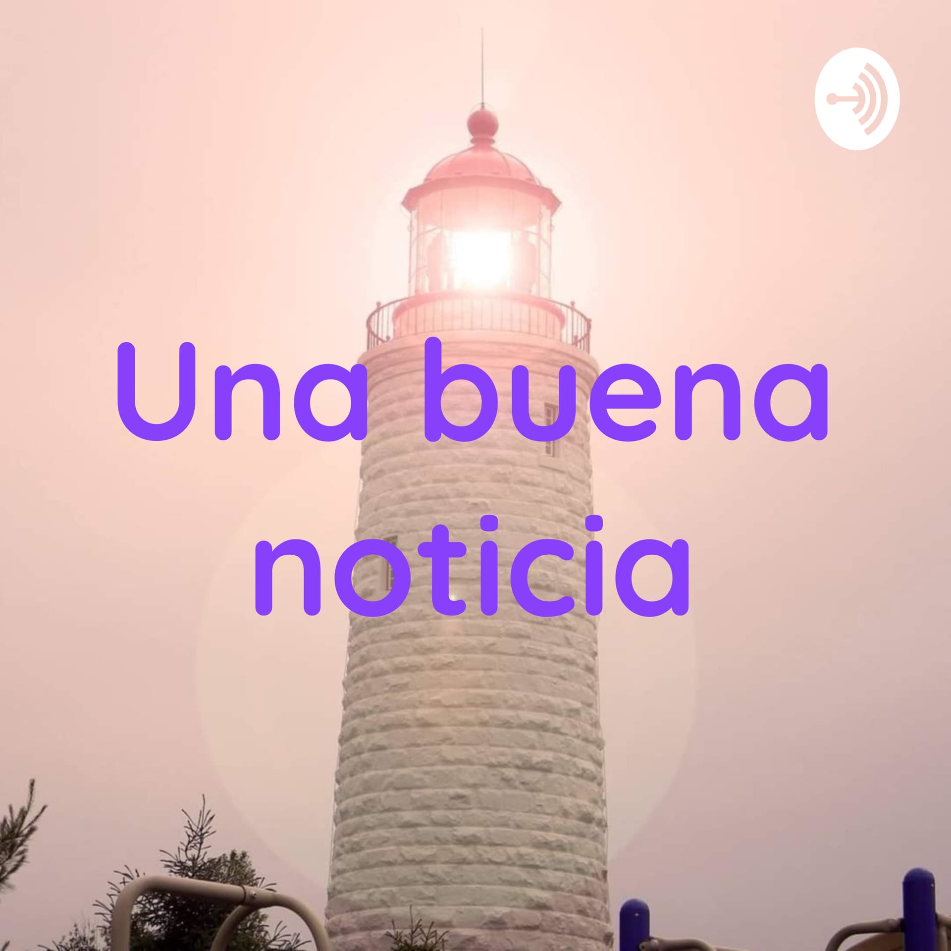 Una buena noticia - Podcasts