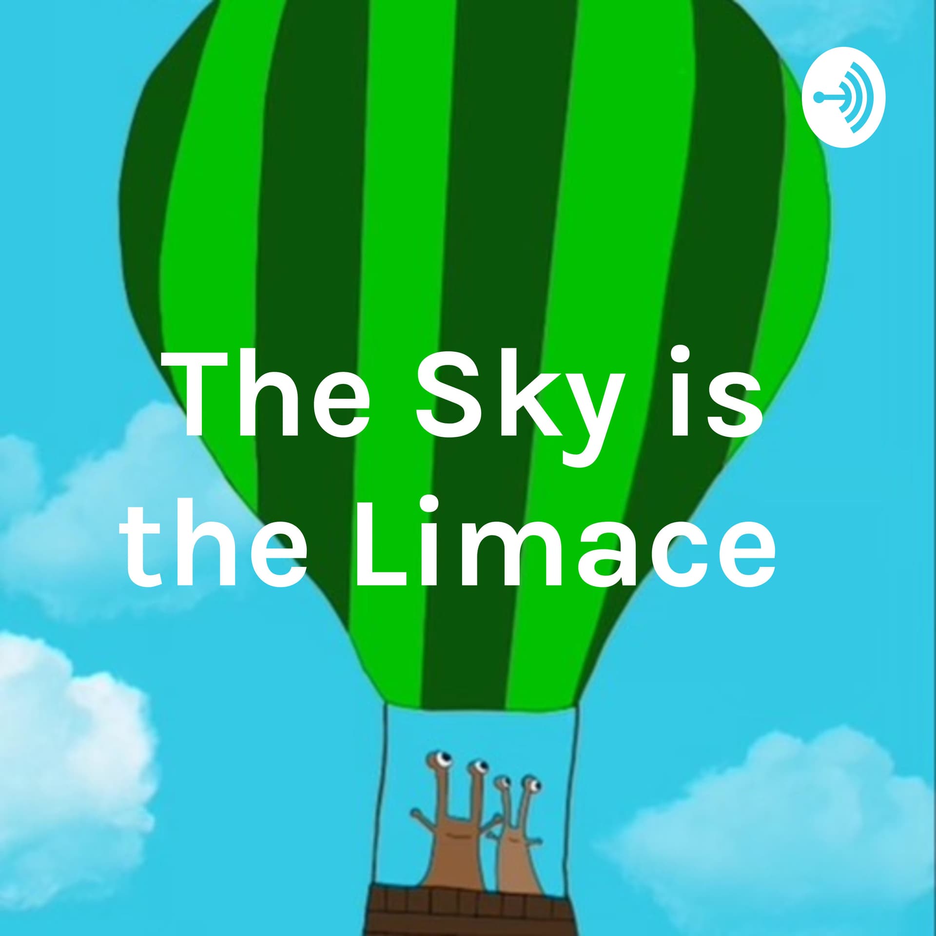 The Sky is the Limace - Podcasts