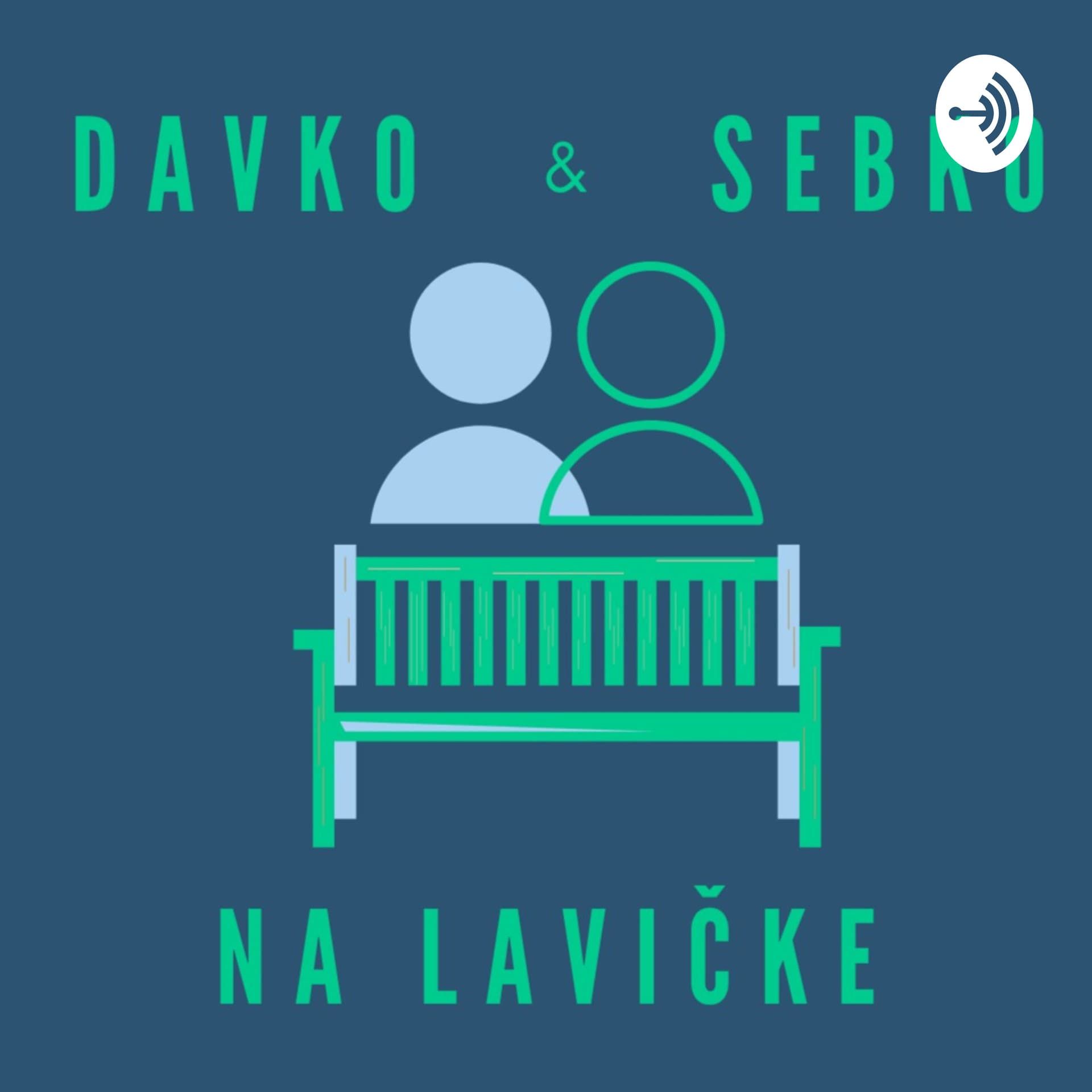 Davko a Sebko na Lavičke - Podcasts