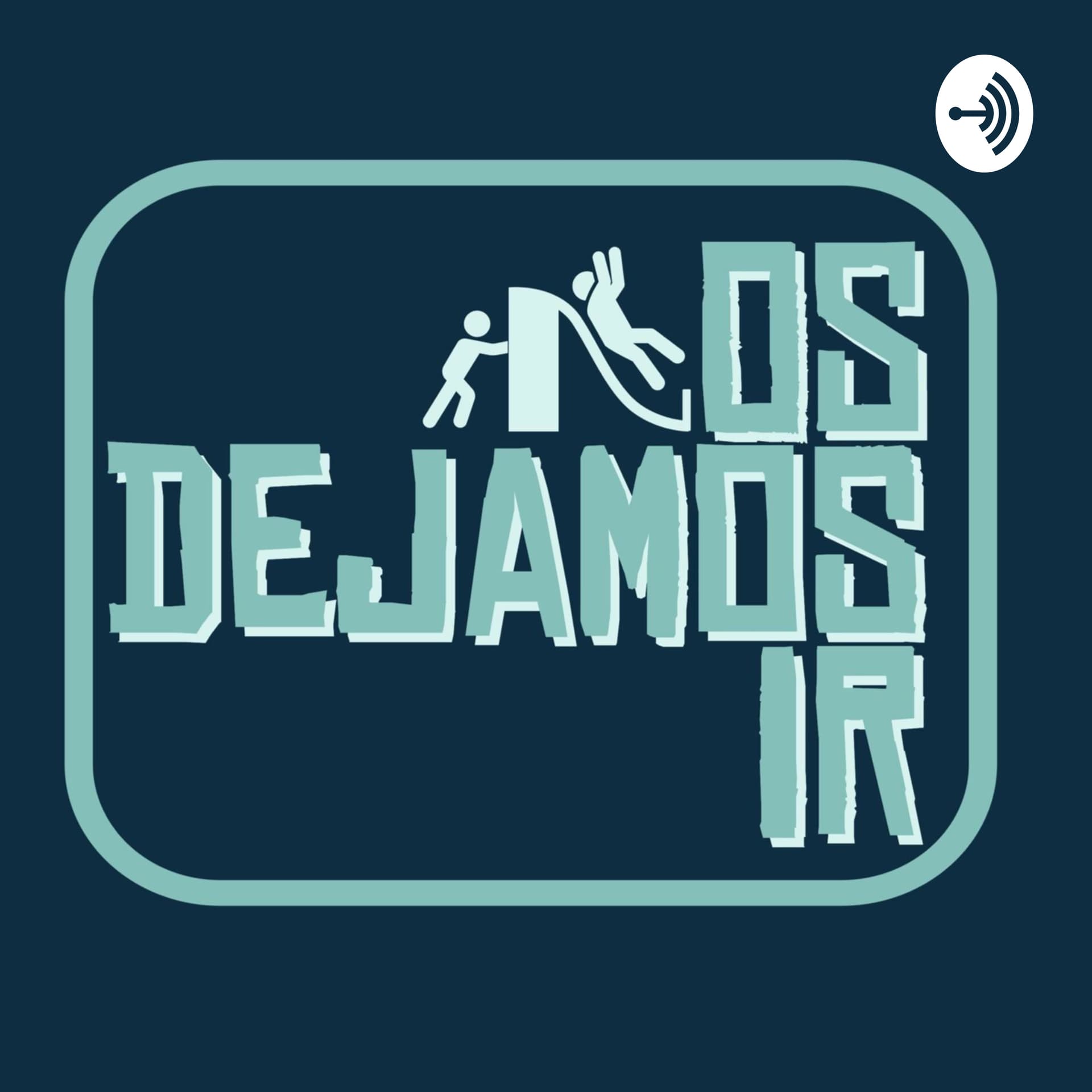 Nos Dejamos Ir - Podcasts