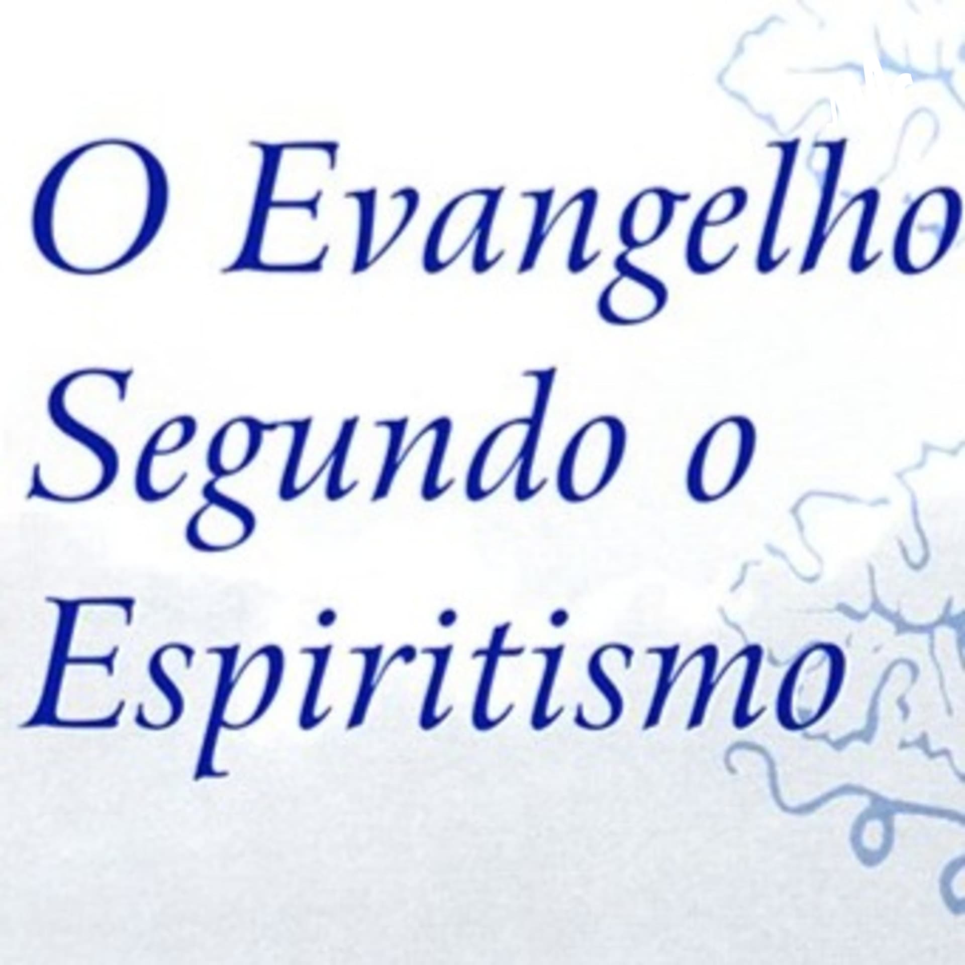 O Evangelho Segundo o Espiritismo - Audio book - Podcasts