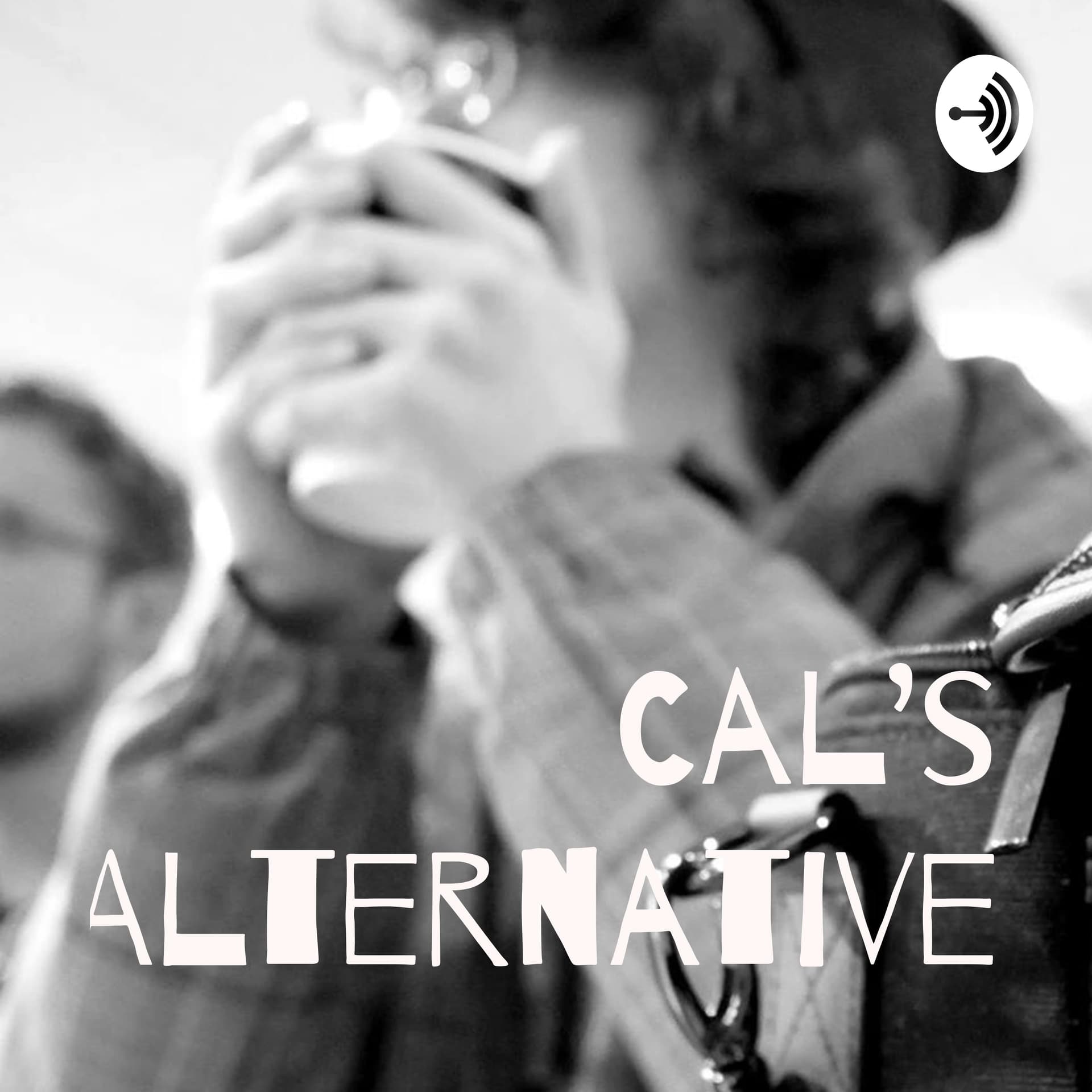 Cal's Alternative - Podcasts