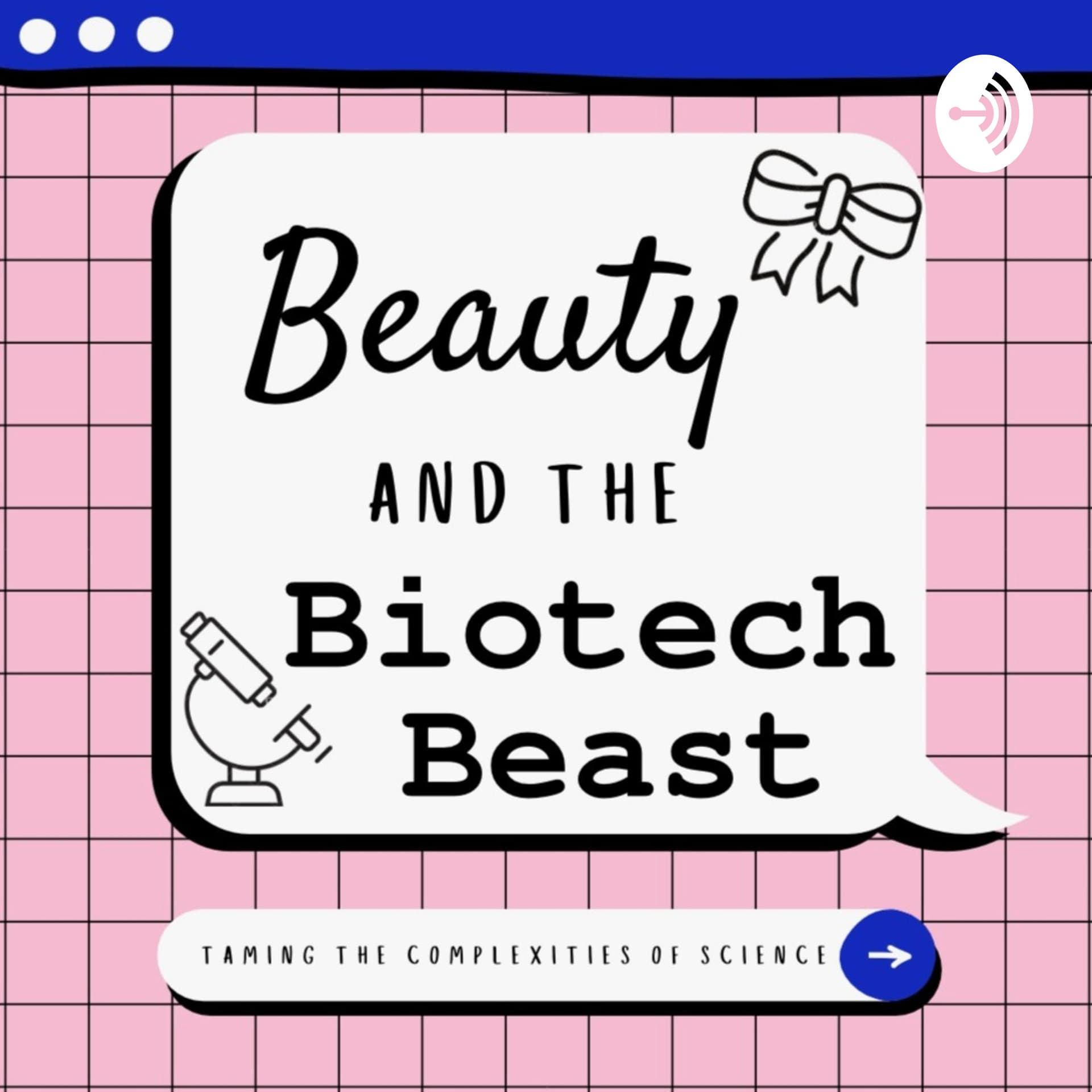 Beauty and the Biotech Beast - Podcasts