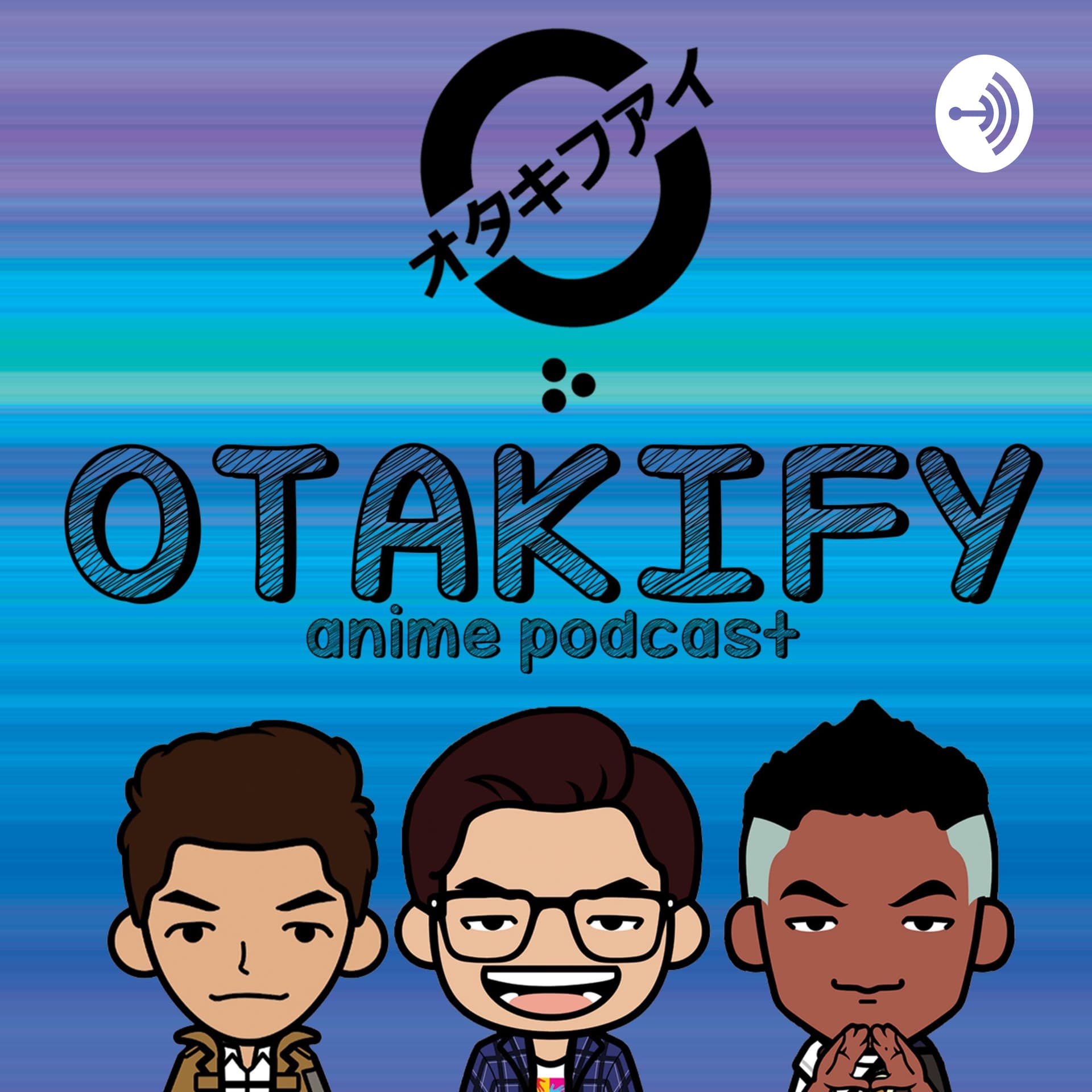 Otakify Anime Podcast - Podcasts