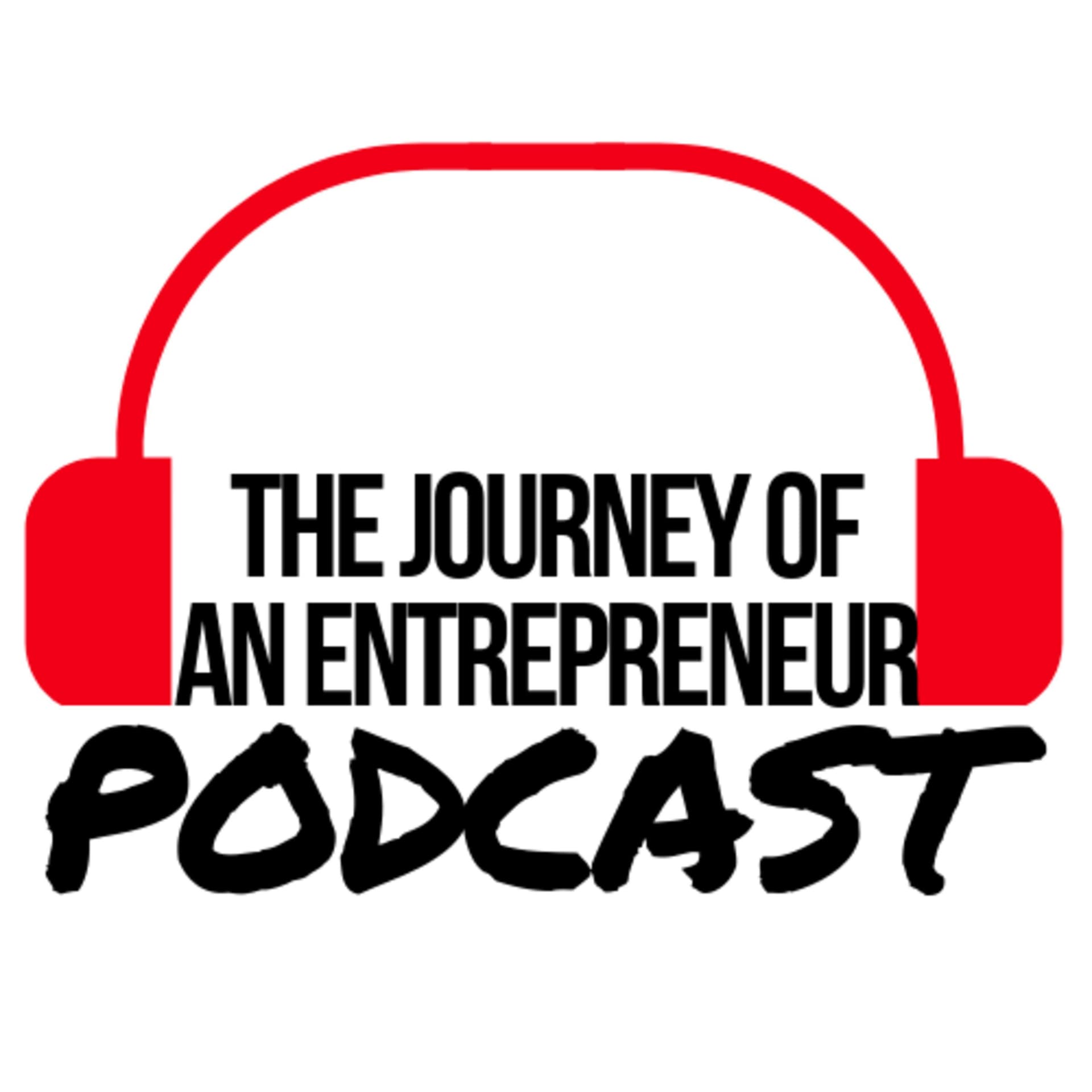 The Journey Of An Entrepreneur - Podcasts