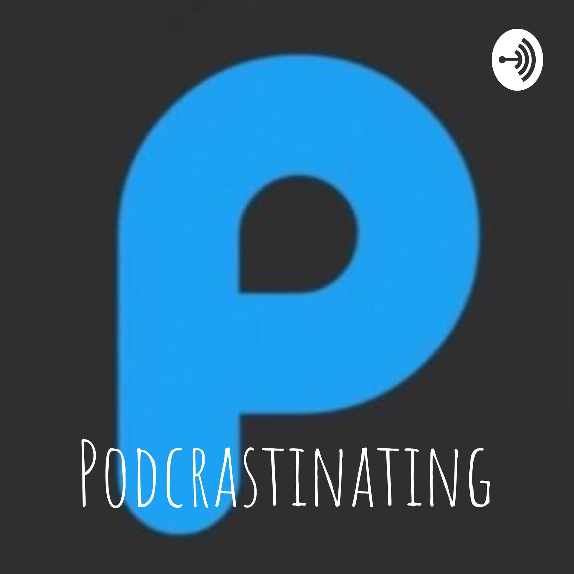 Podcrastinating - Podcasts
