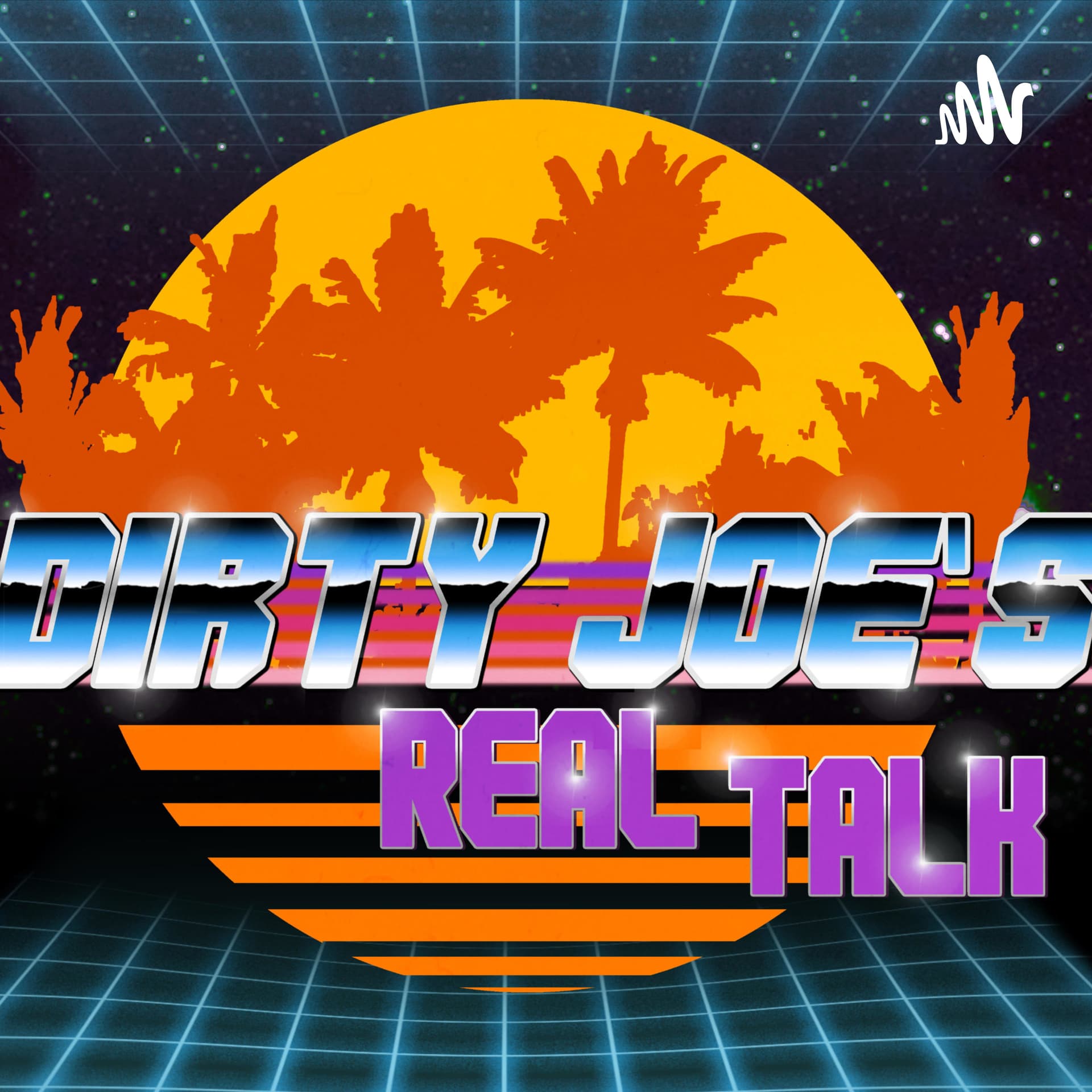 Dirty Joes Real Talk - Podcasts