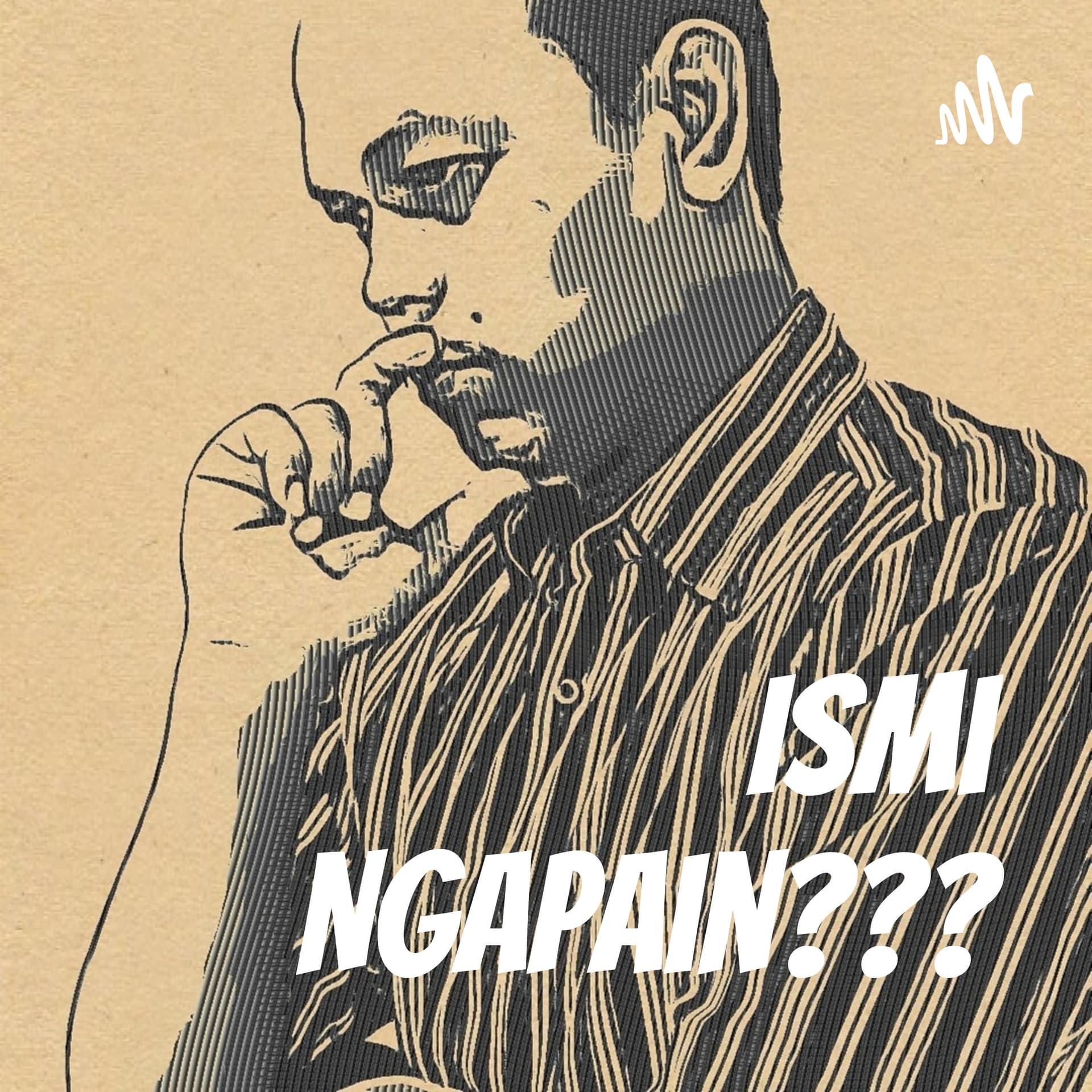 Ismi Ngapain??? - Podcasts