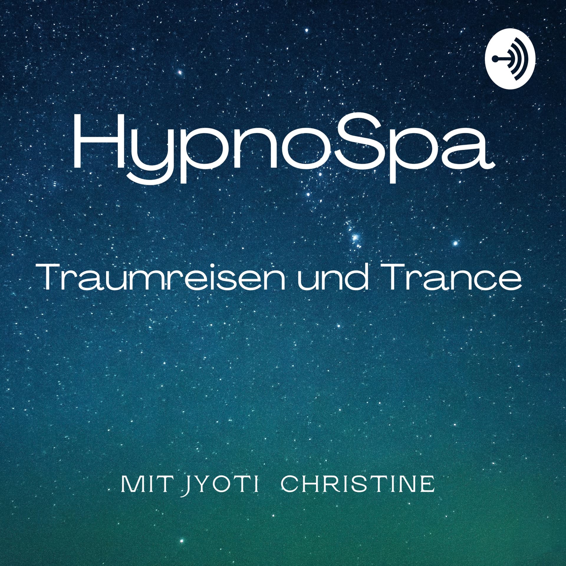 Hypnospa Traumreisen und Trance - Podcasts