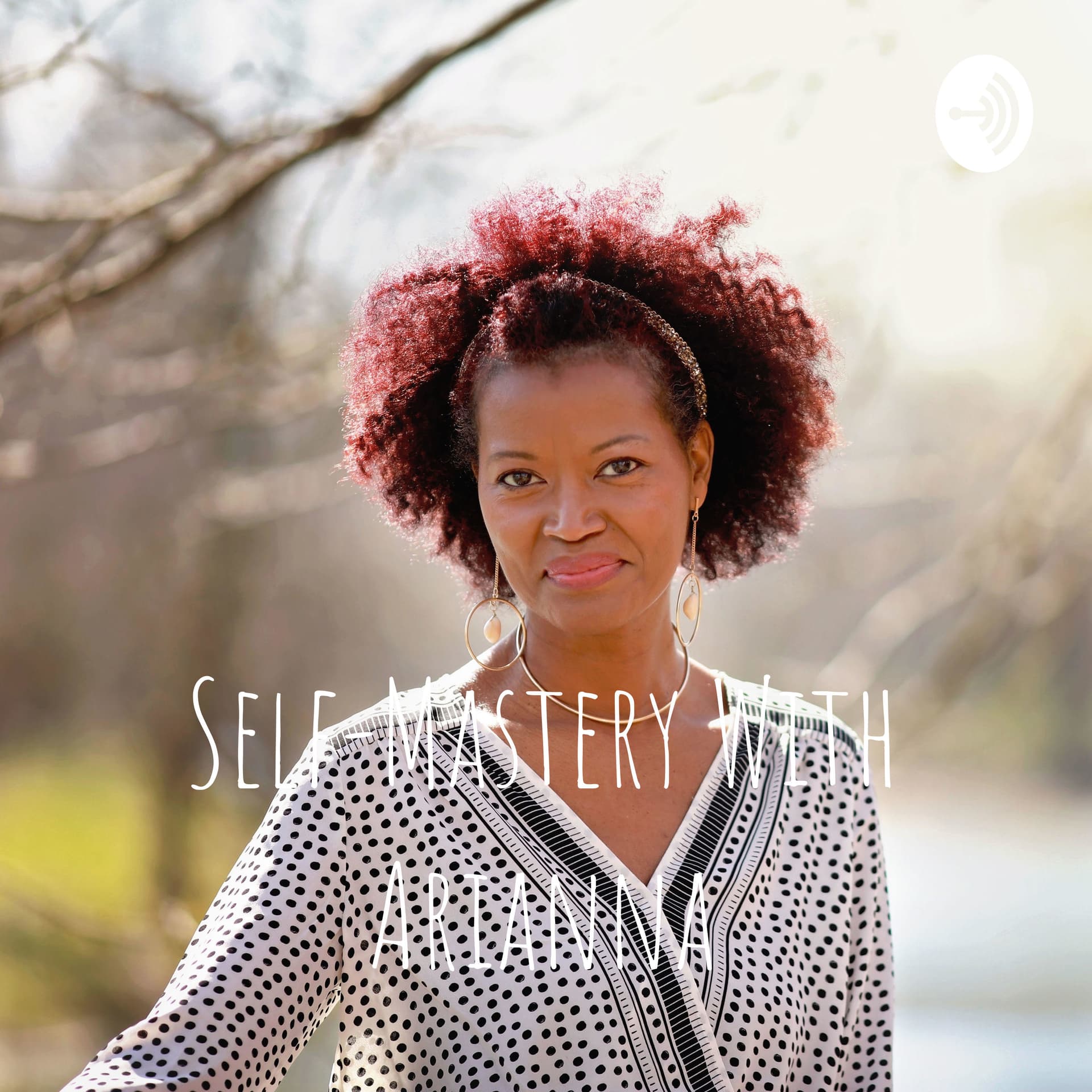 Self-Mastery With Arianna - Podcasts