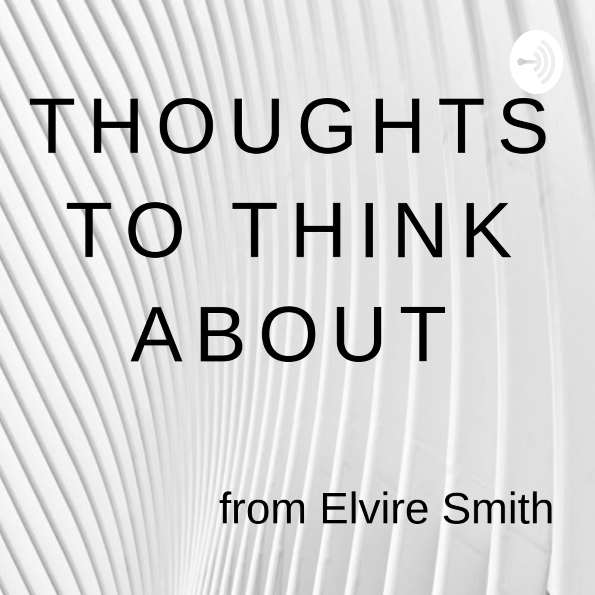 Thoughts to Think About! - Podcasts