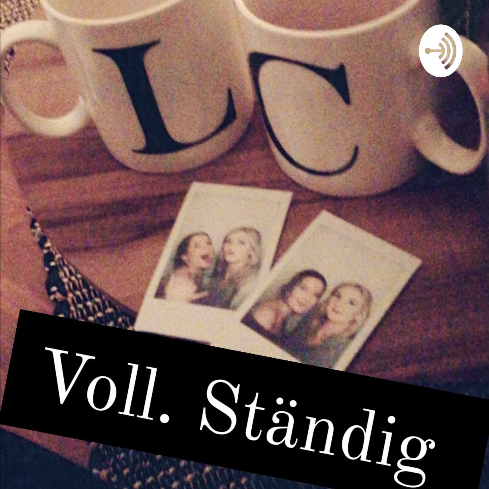 Voll. Ständig - Podcasts